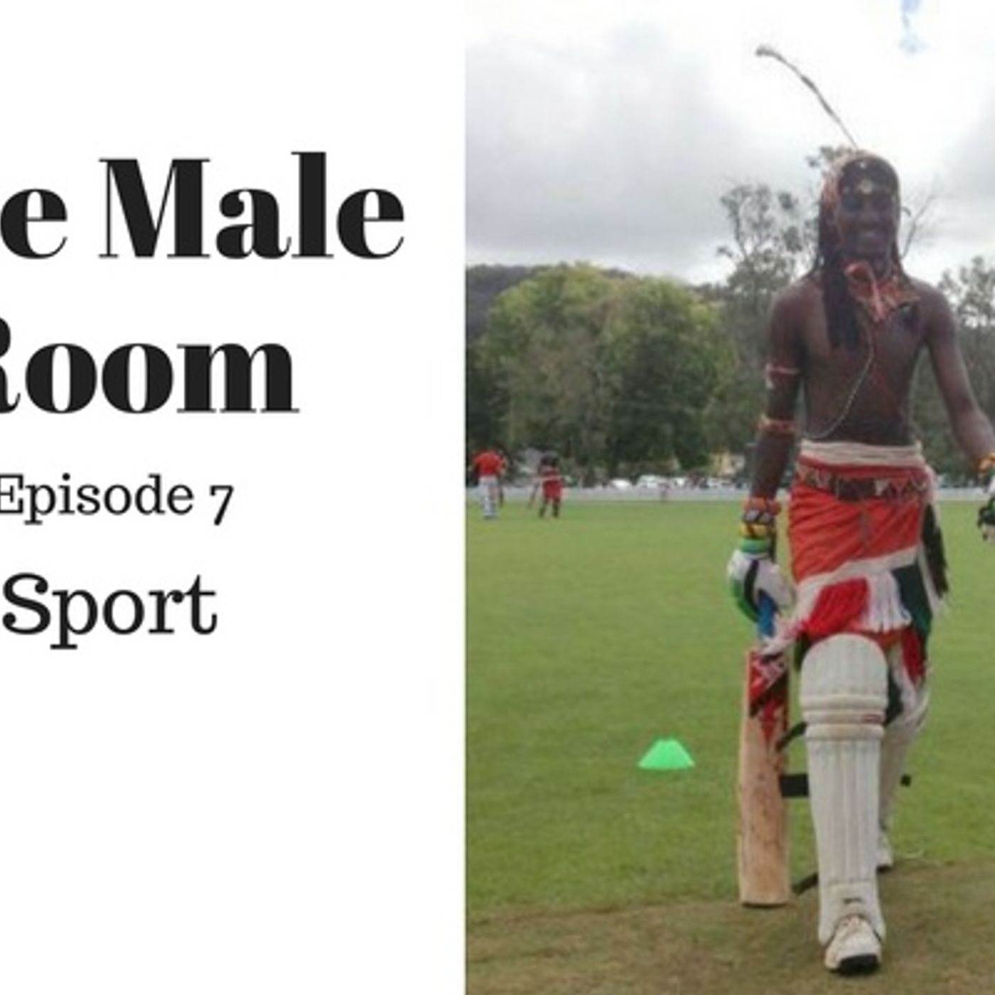 Episode image for The Male Room with Nick Rheinberger & William Verity Episode 7 - Sport