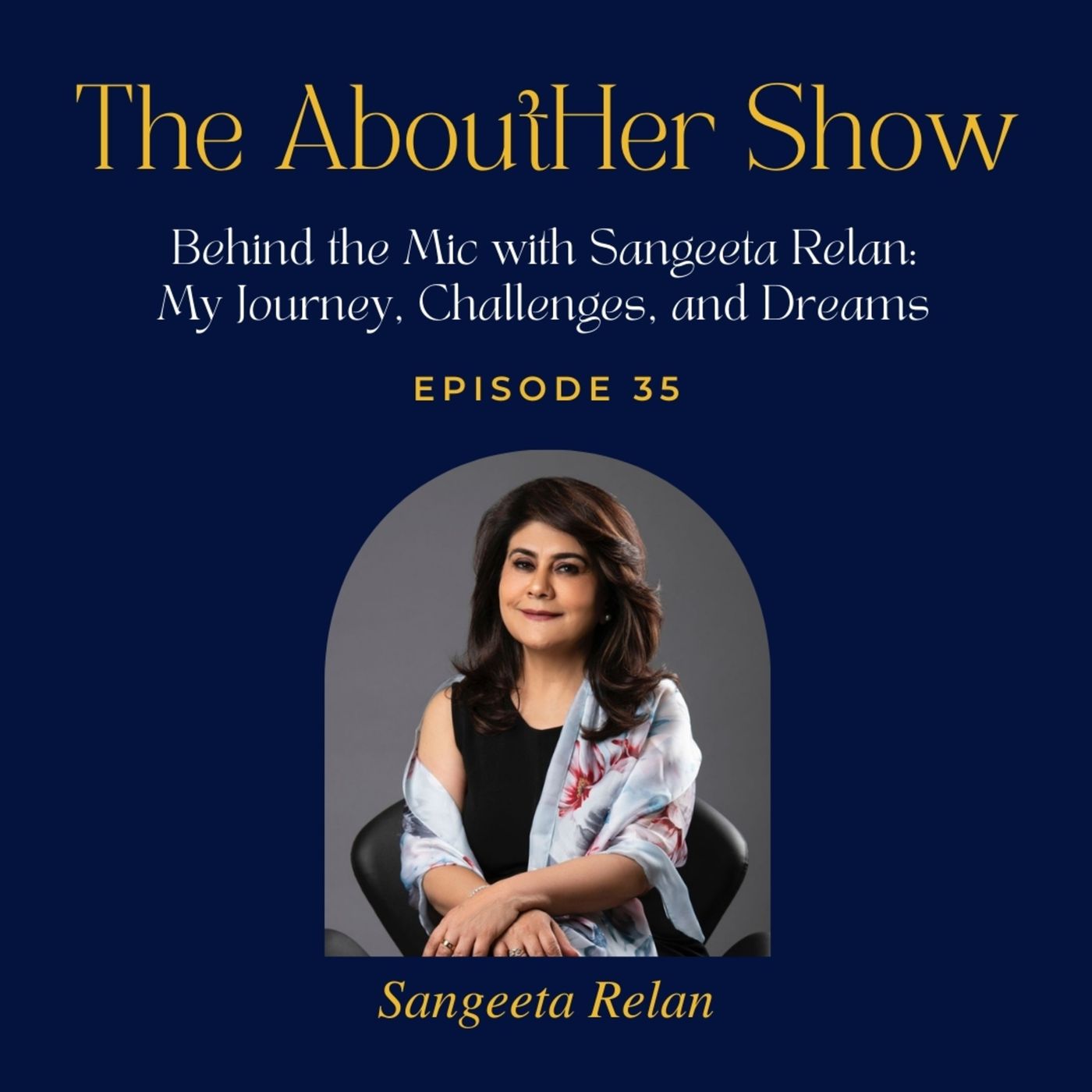 The AboutHer Show with Sangeeta Relan