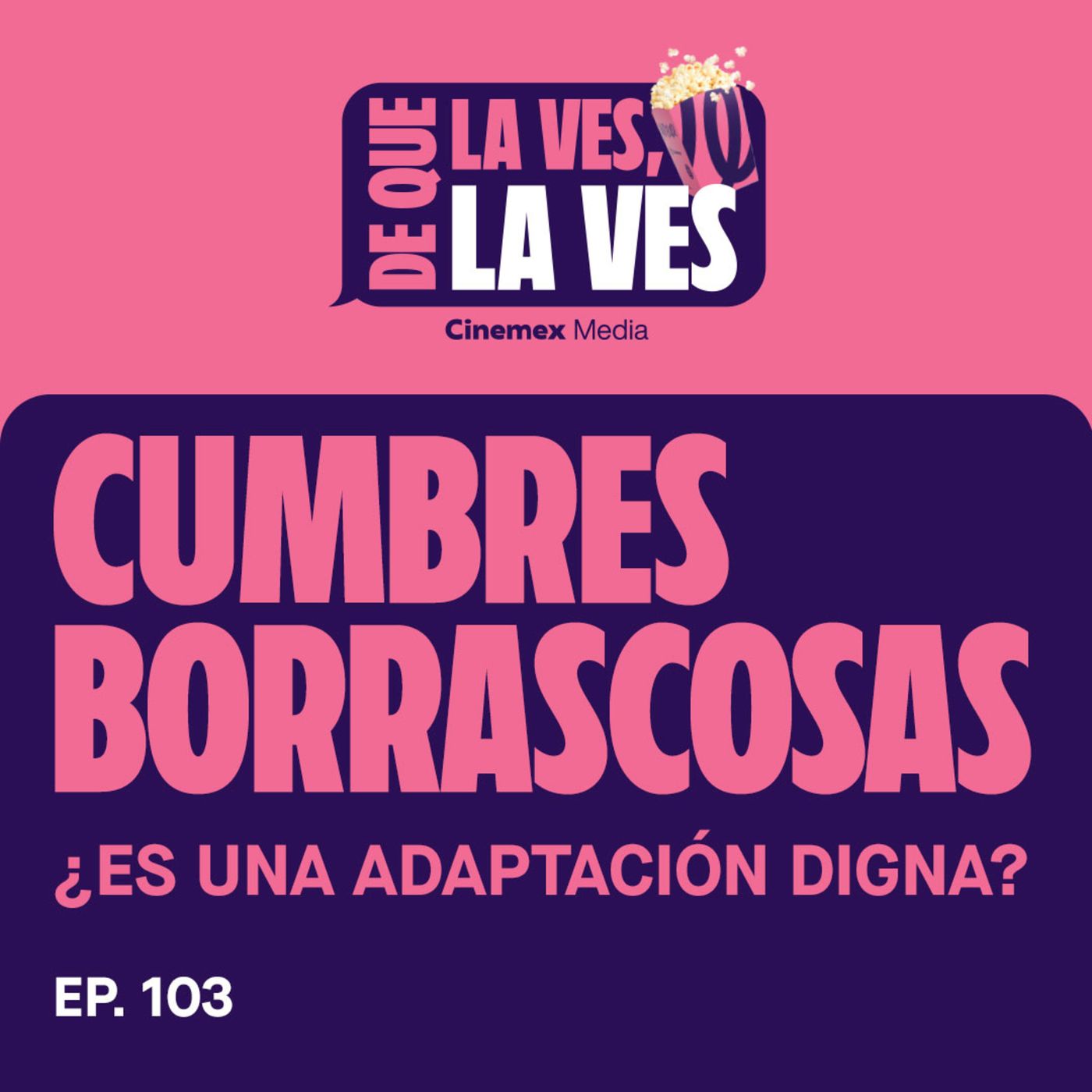 #103. ¿JACOB ELORDI Y MARGOT ROBBIE EN UNA ADAPTACIÓN DIGNA? | CUMBRES BORRASCOSAS episode artwork