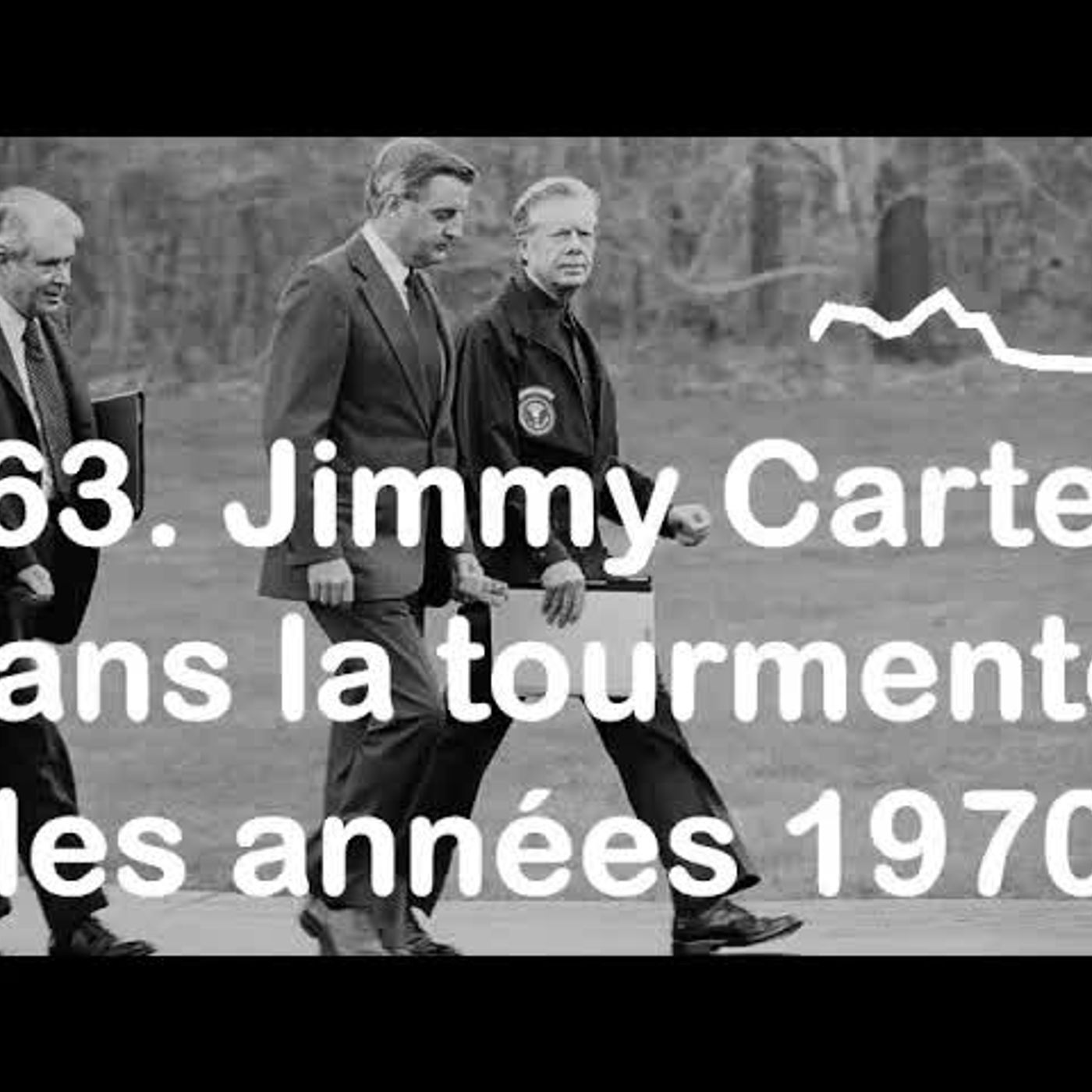 363. Jimmy Carter dans la tourmente des années 1970 episode artwork