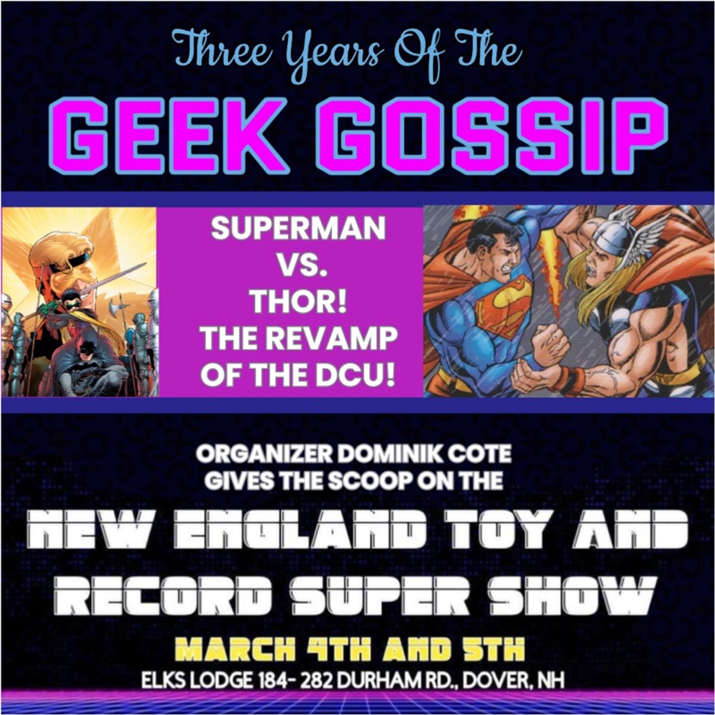 The Geek Gossip Annual #3 - New England Toy and Record Show, The Battles and the Epic Revamp of the DCU!