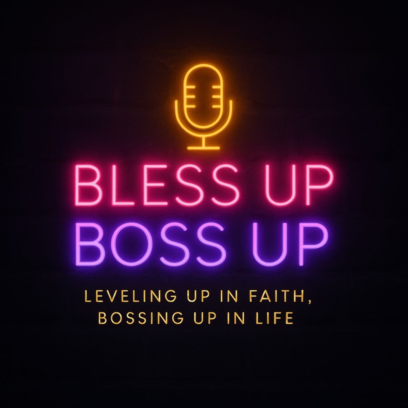 Bless Up & Boss Up Podcast