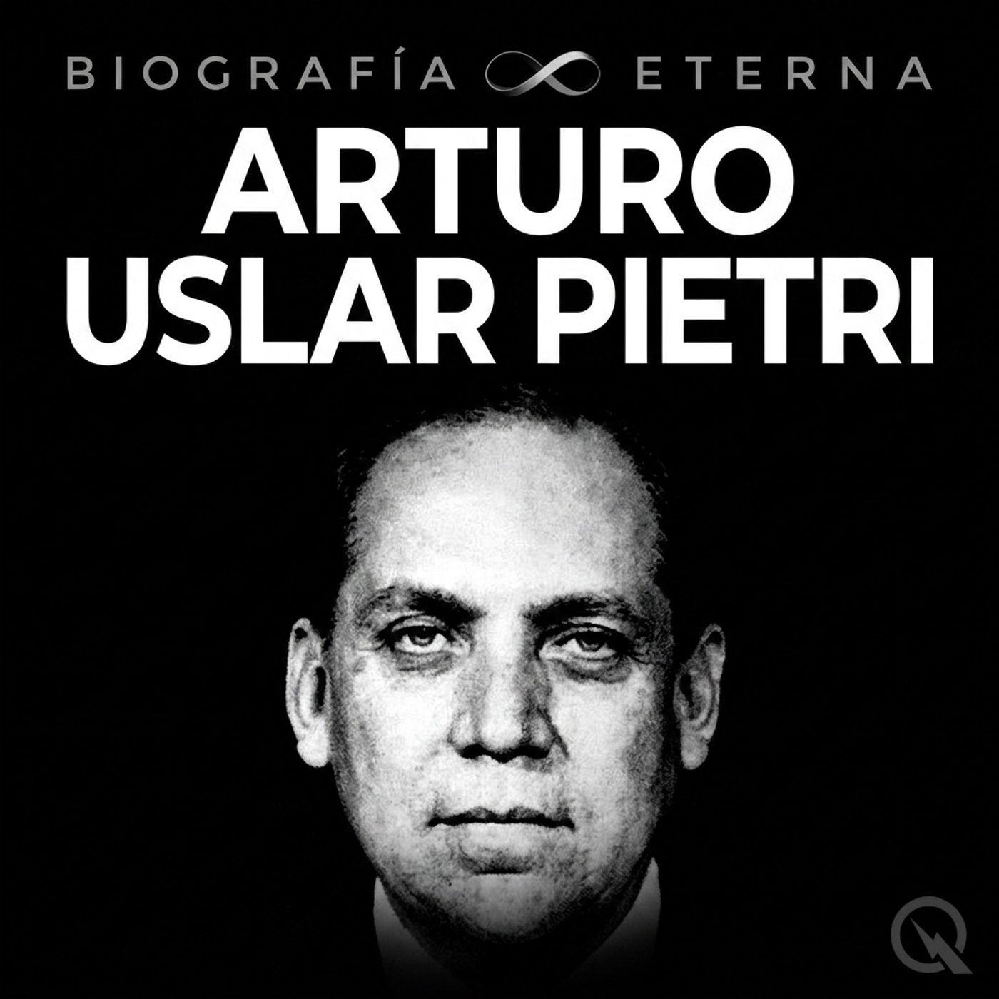 Arturo Uslar Pietri - Biografía Eterna