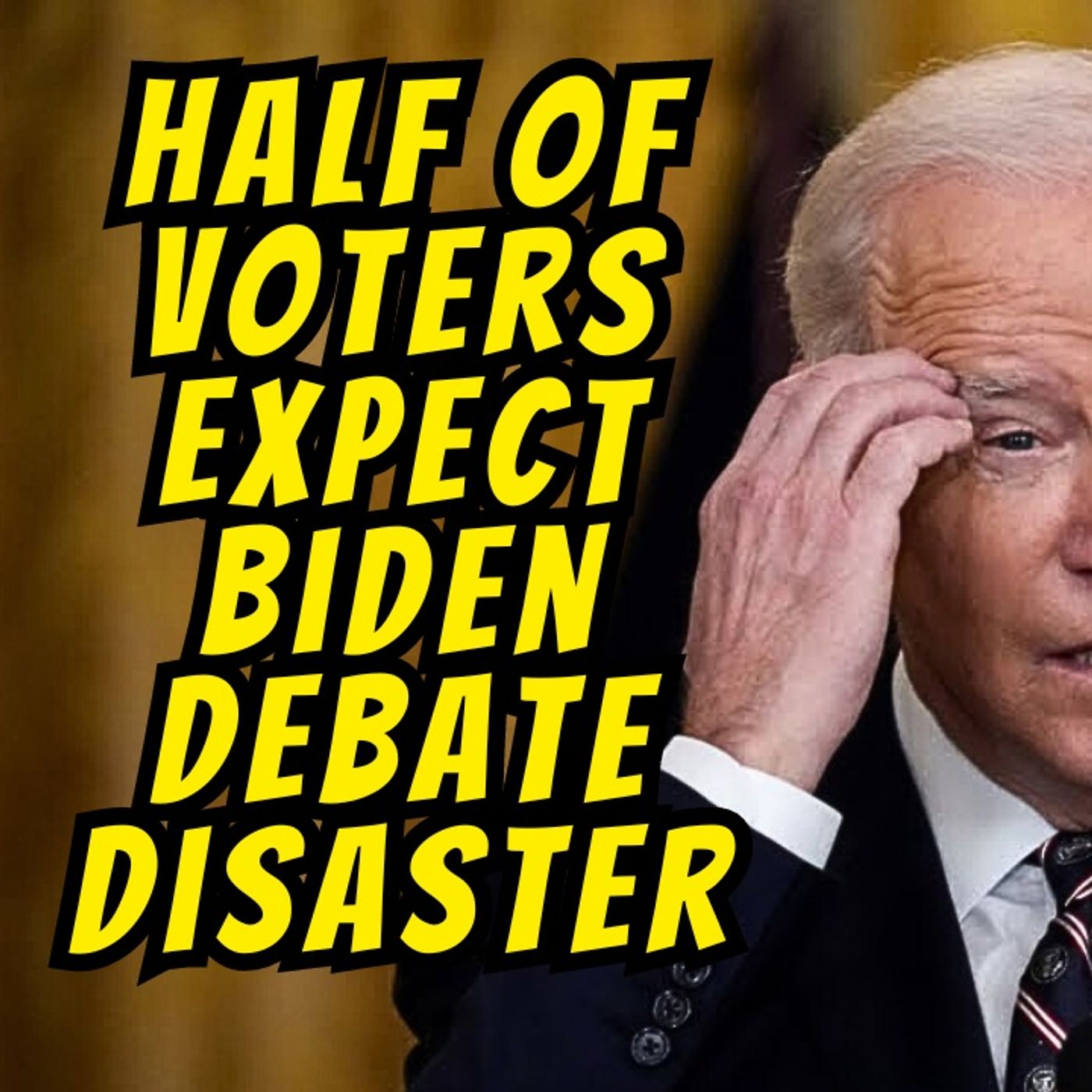 Half Of Voters Expect Biden To Forget Where He Is At Debate episode artwork