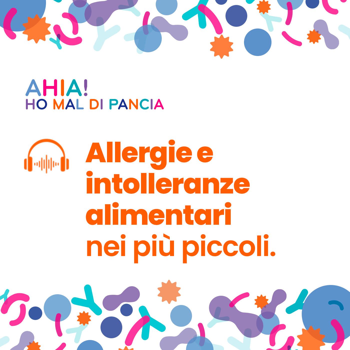 Ep.8 | Allergie e intolleranze alimentari nei più piccoli.