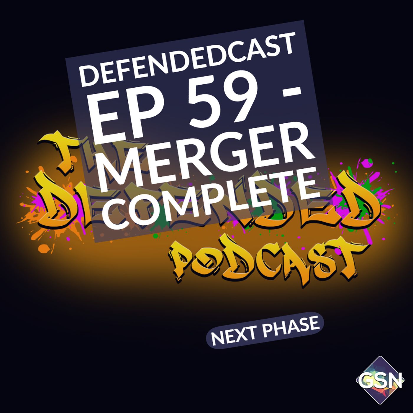 Defendedcast Ep 59 - Merger Complete