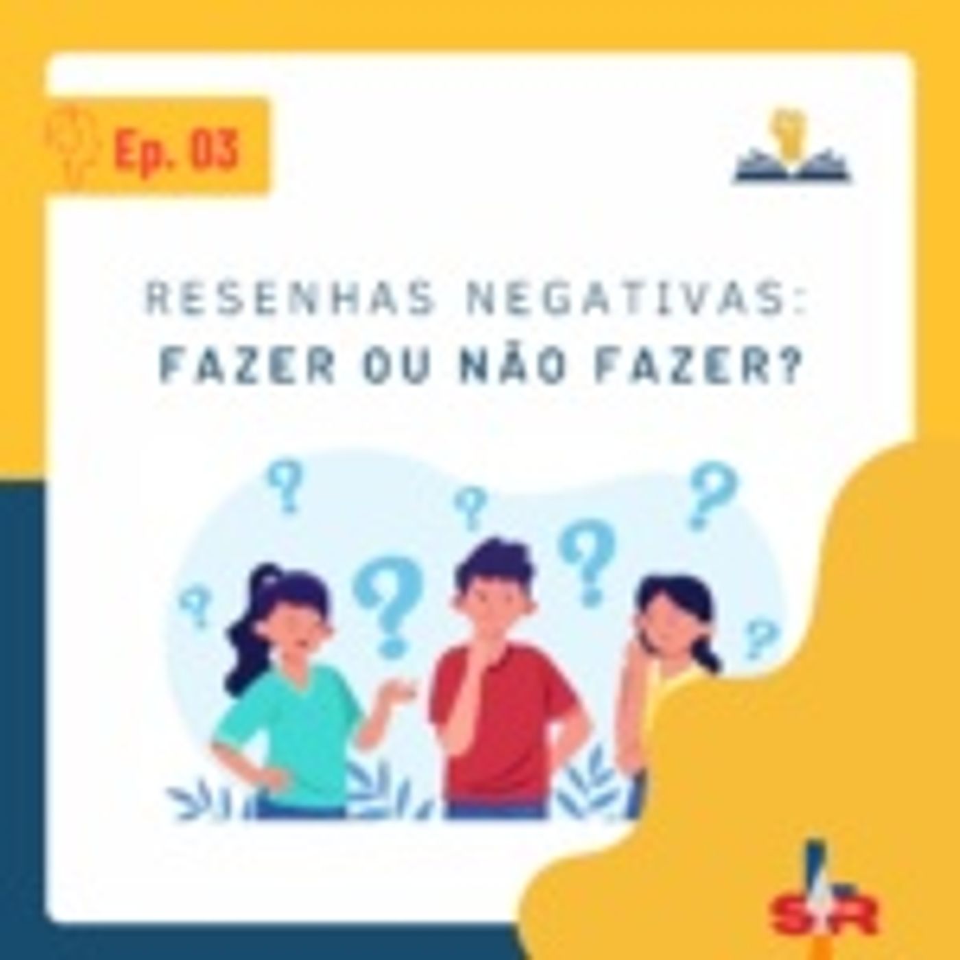 SLR 03 – Resenhas Negativas: fazer ou não fazer?