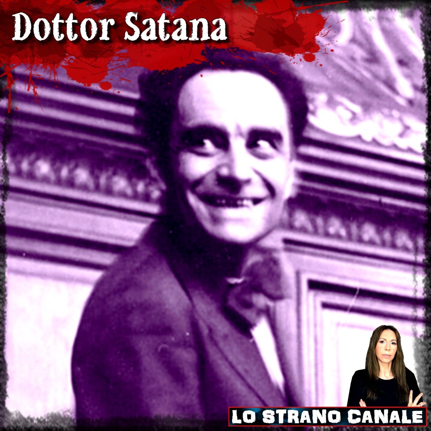 DOTTOR SATANA - Marcel Petiot (Lo Strano Canale Podcast)