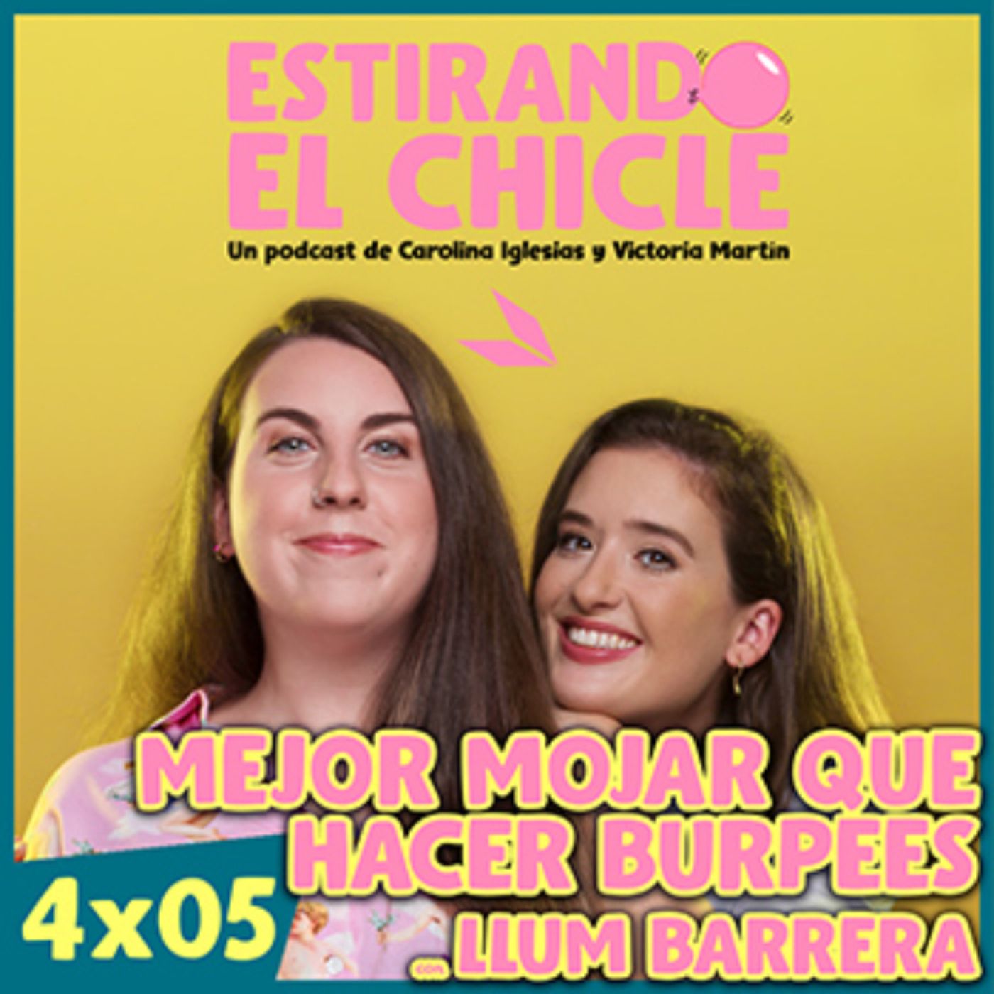 MEJOR MOJAR QUE HACER BURPEES con LLUM BARRERA | Estirando el Chicle 4x05