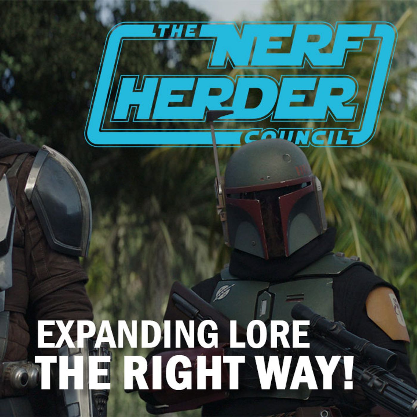 The Nerfherder Council: a Star Wars Show