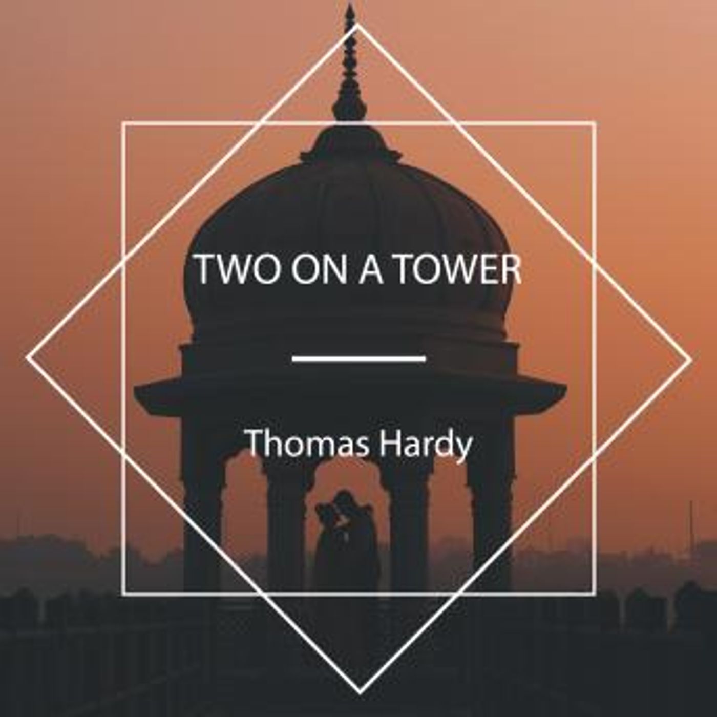 Two On A Tower by Thomas Hardy episode artwork