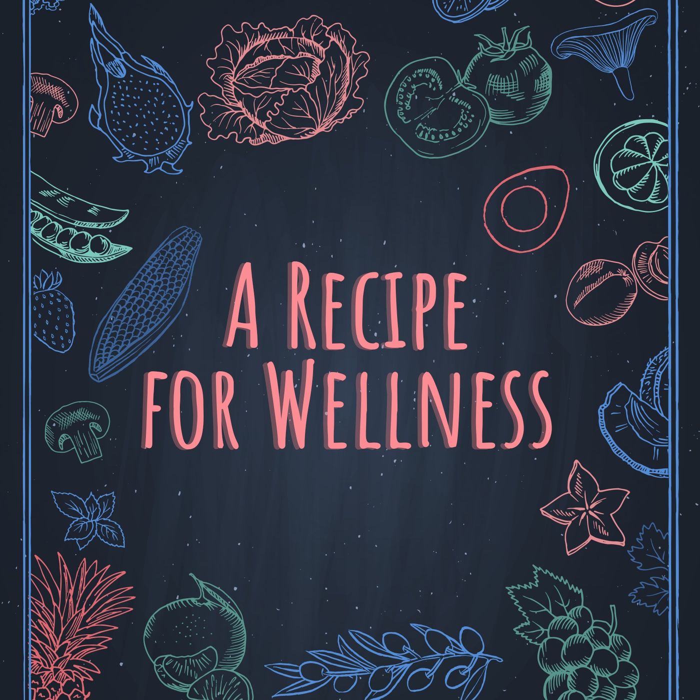 A Recipe for Wellness!