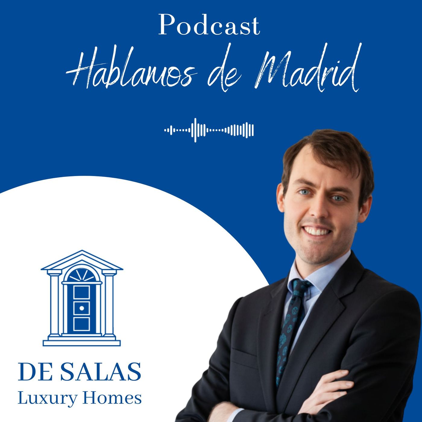 El podcast DE SALAS Luxury Homes
