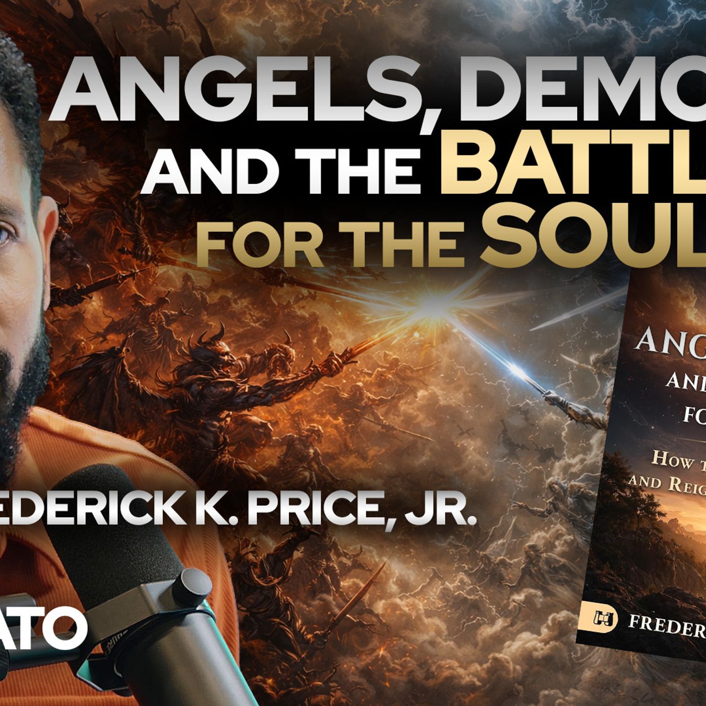 Angels, Demons, and the Battle for the Soul w/Frederick K. Price Jr • The Todd Coconato Show episode artwork