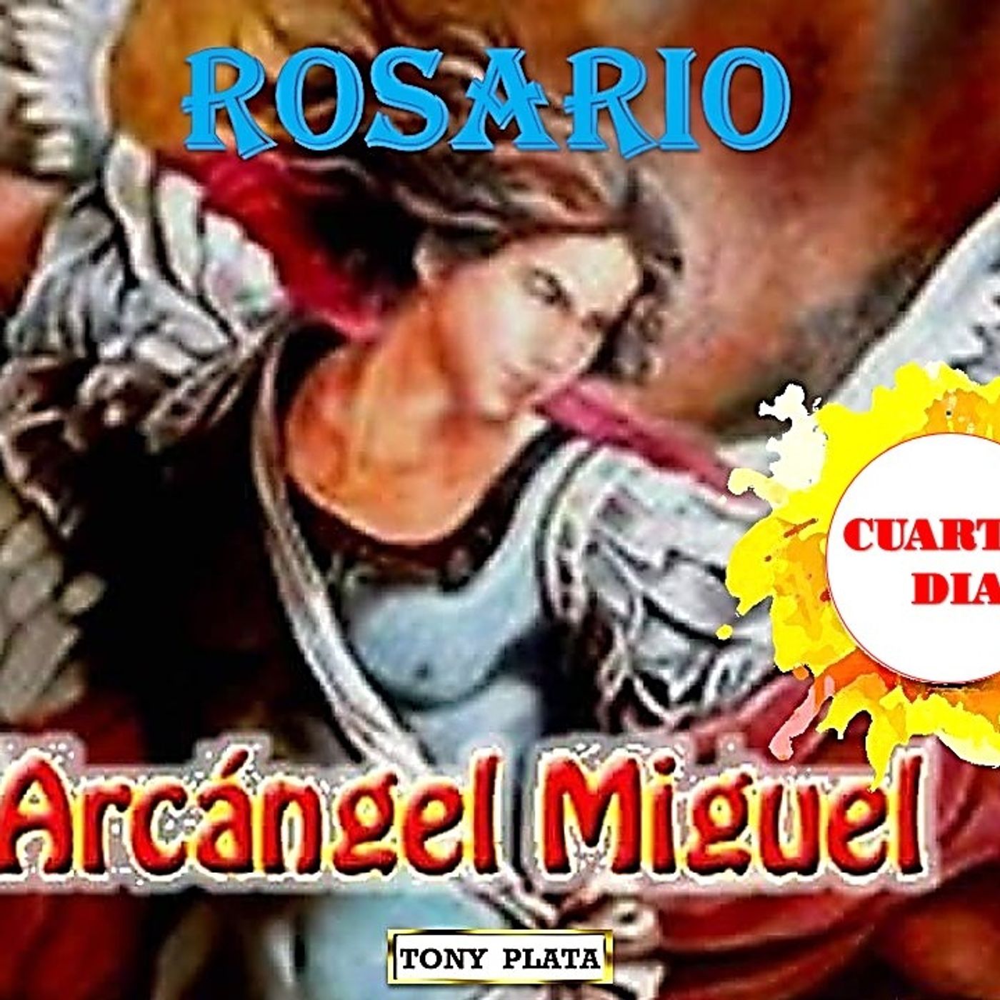 CUARTO DIA ROSARIO DEL ARCANGEL MIGUEL episode artwork