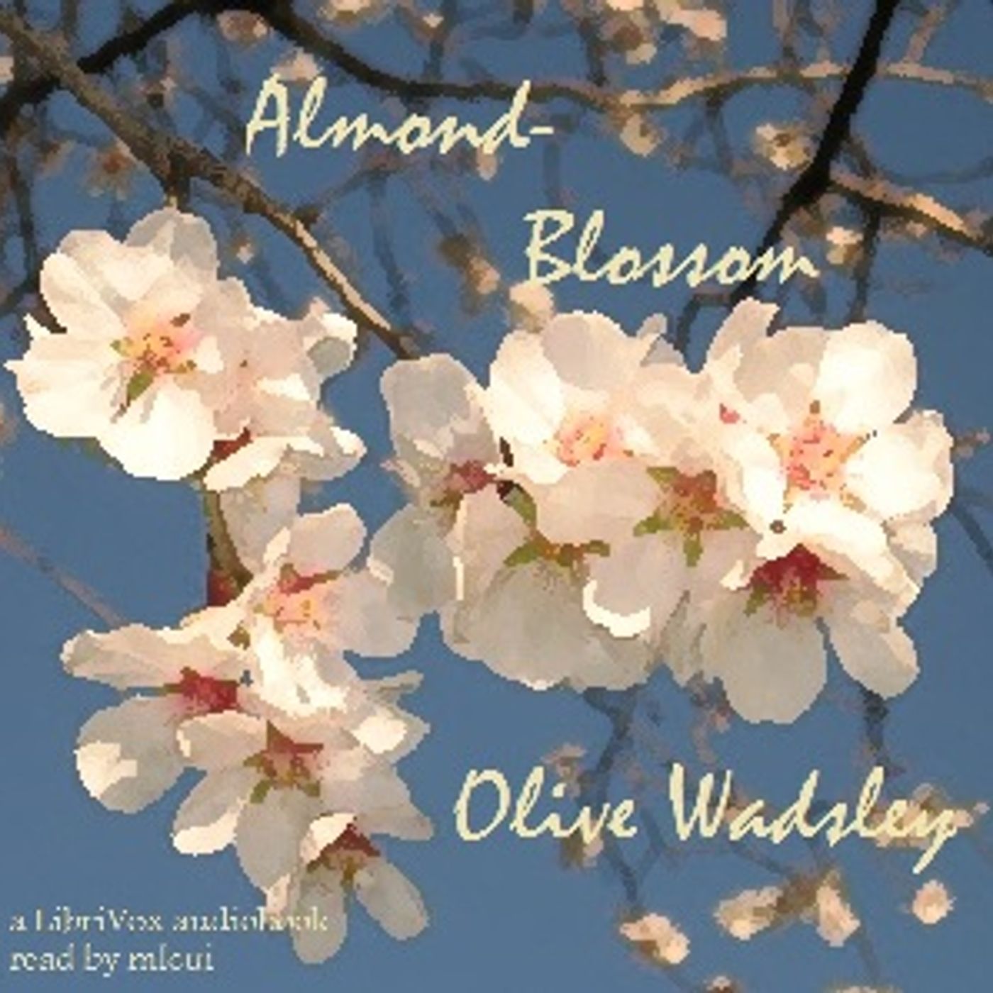 Almond-Blossom by Olive Wadsley (1859? - 1959?) podcast artwork