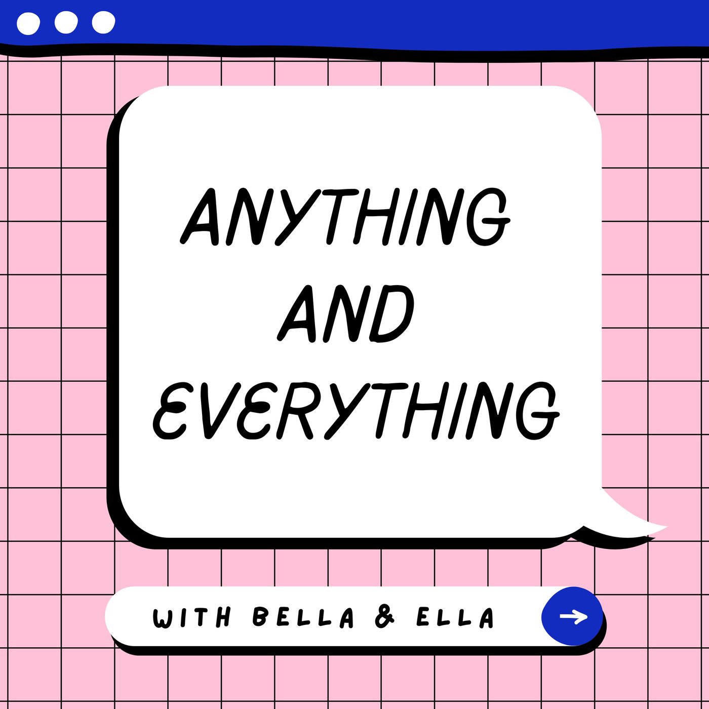 Anything and Everything