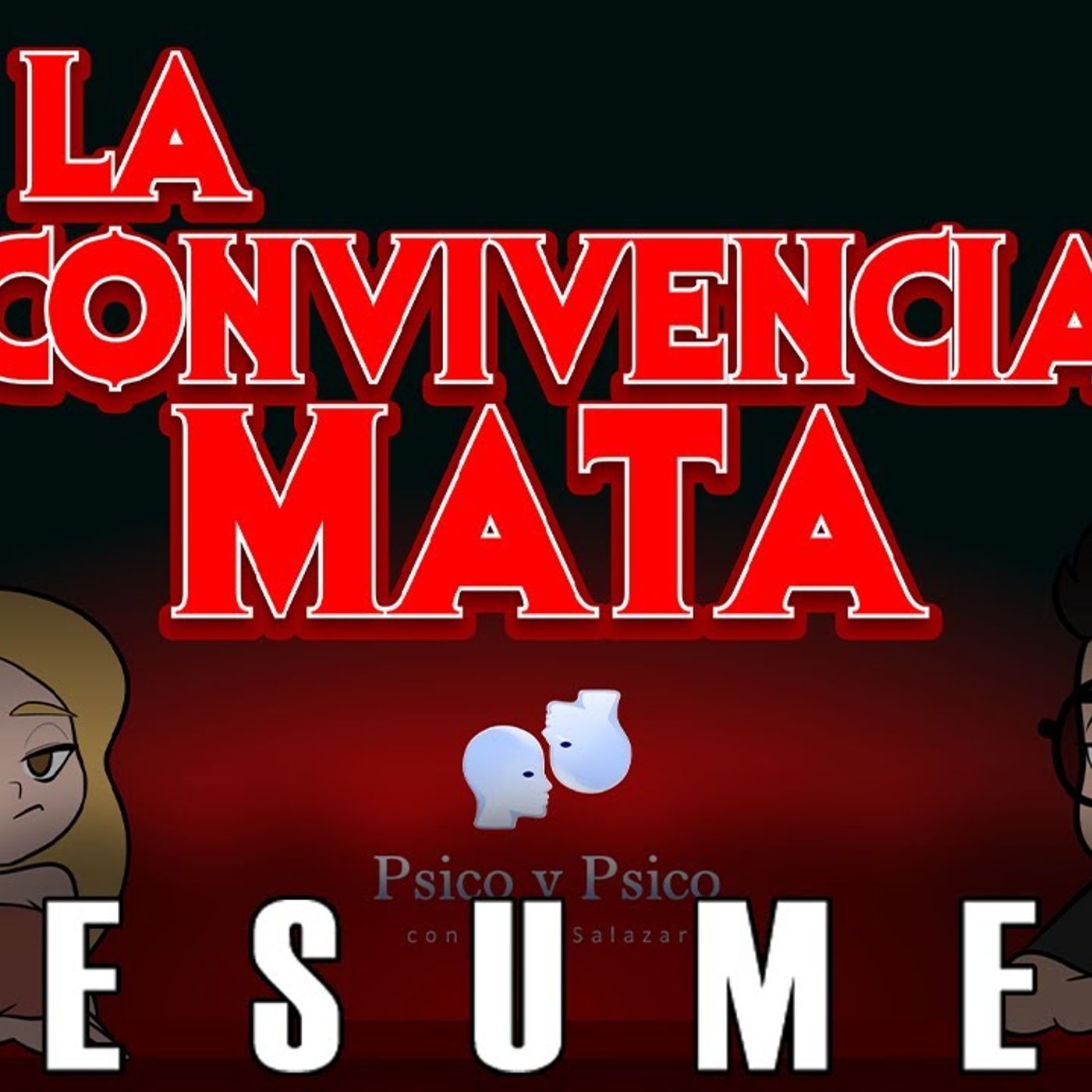 RESUMEN _ Psico y Psico.- La convivencia mata. episode artwork