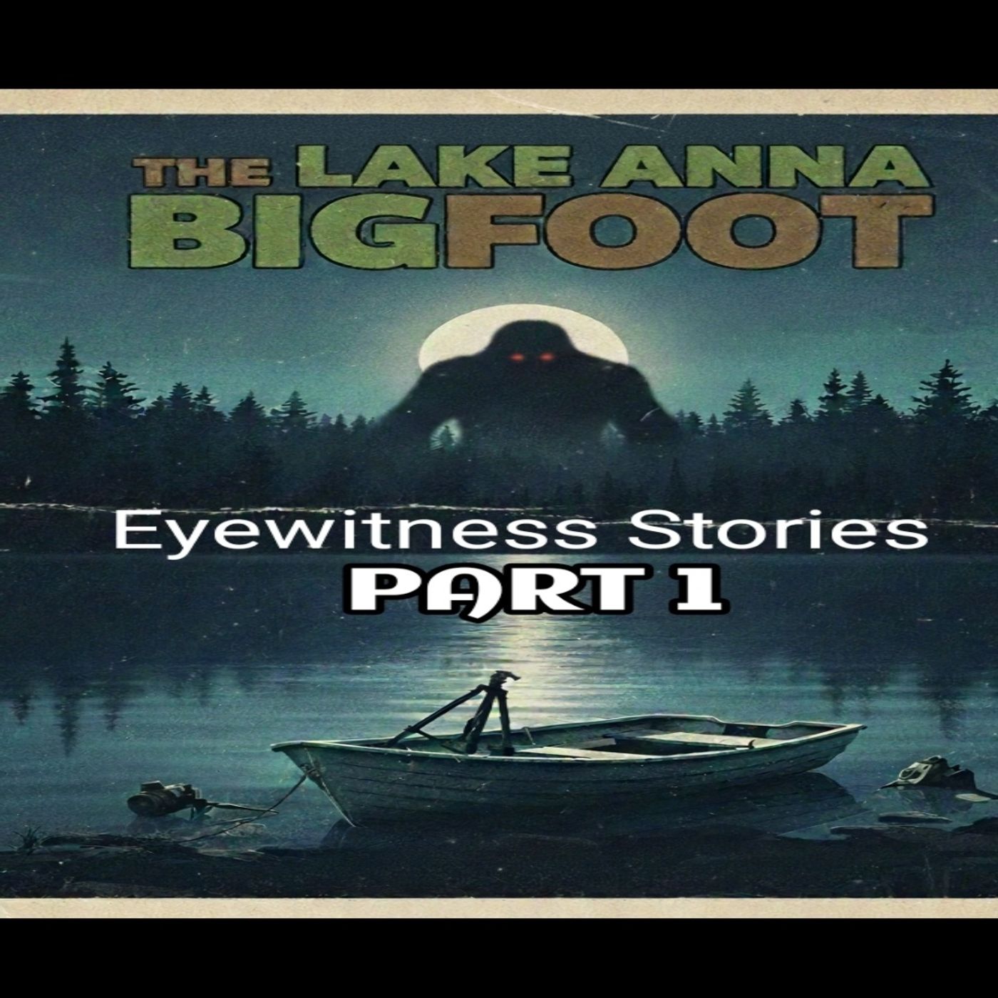 LAKE ANNA BIGFOOT PART 1
