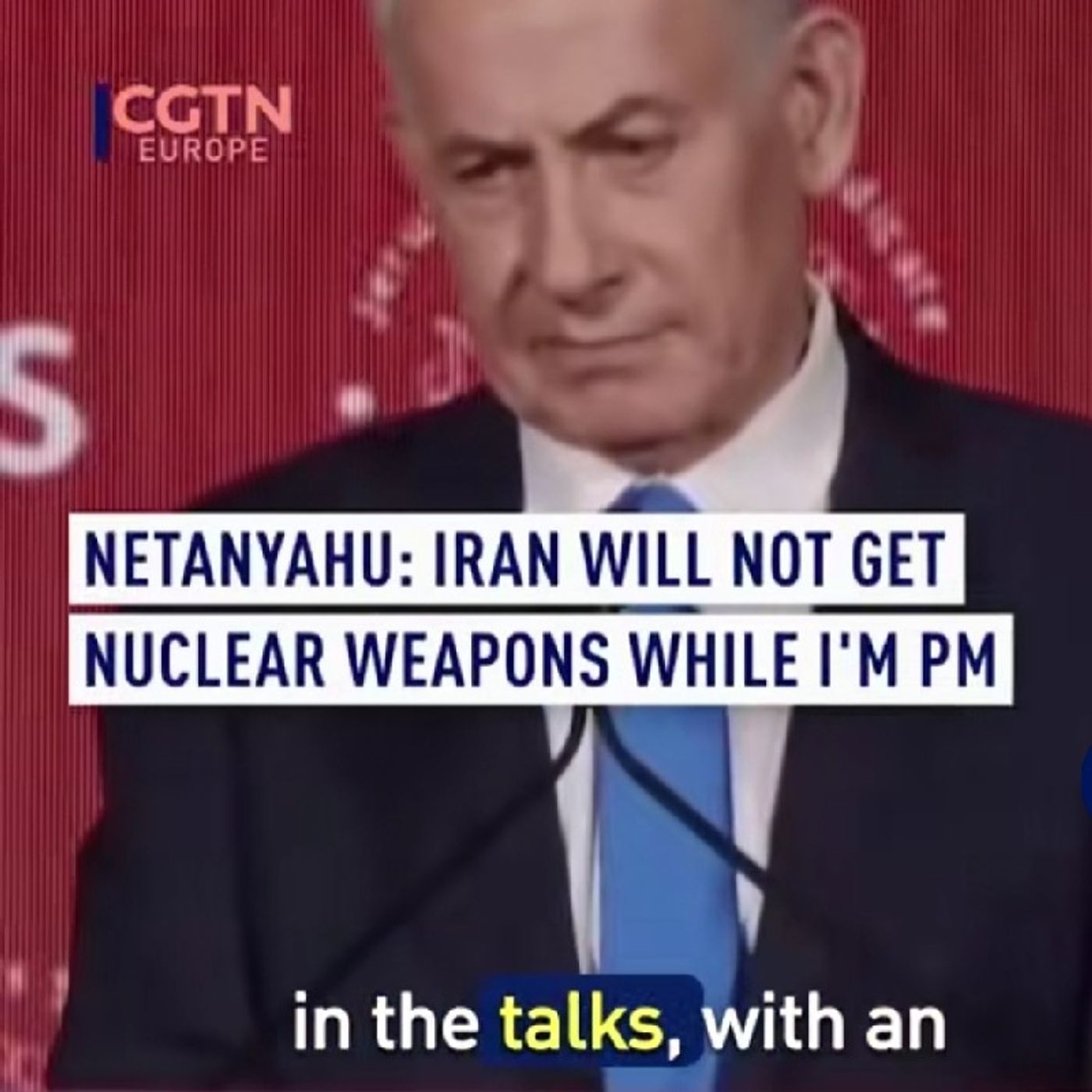 Israeli Prime Minister Benjamin Netanyahu said Iran will not obtain nuclear weapons as long as h episode artwork