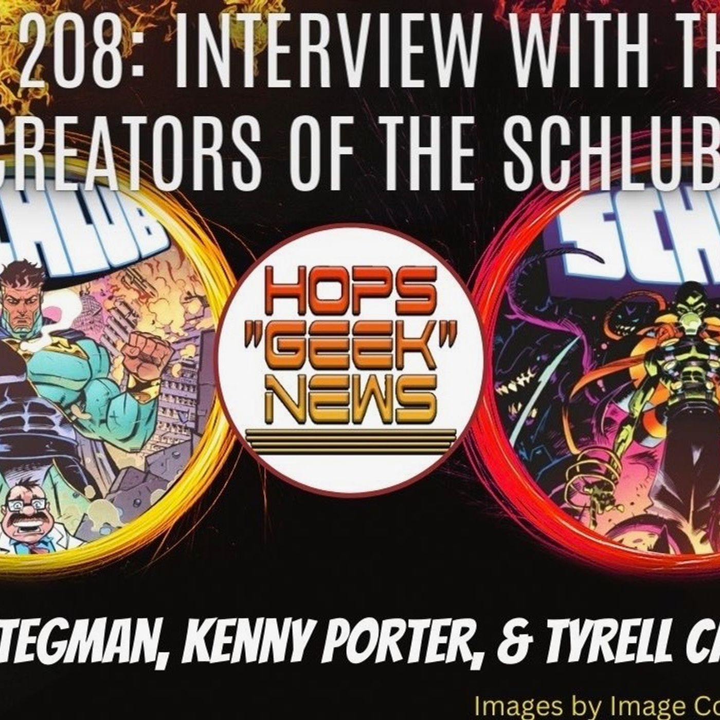 Ep 208: The Schlub w/ Kenny Porter, Tyrell Cannon, and Ryan Stegman