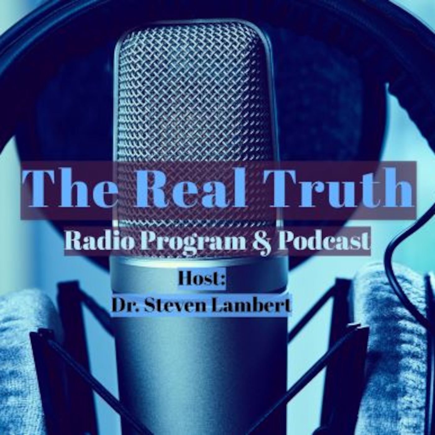 The Real Truth Podcast