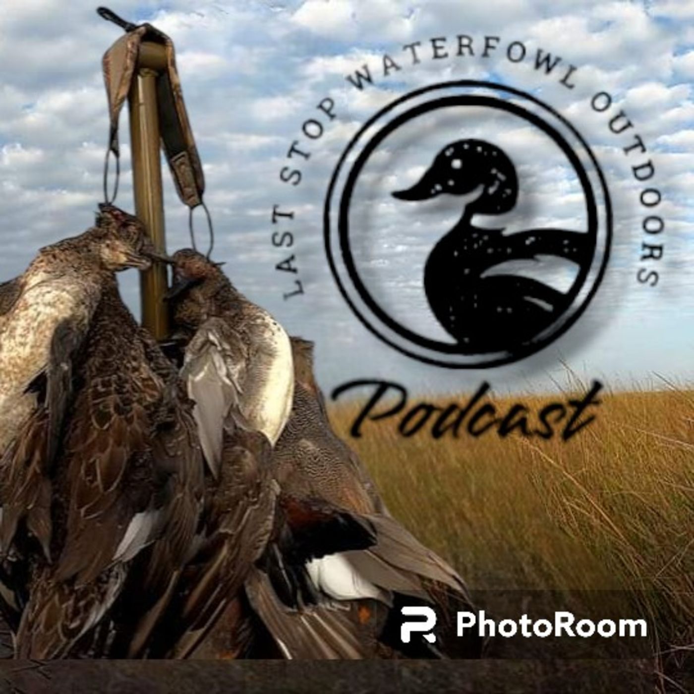 Last Stop Waterfowl Outdoors Podcast
