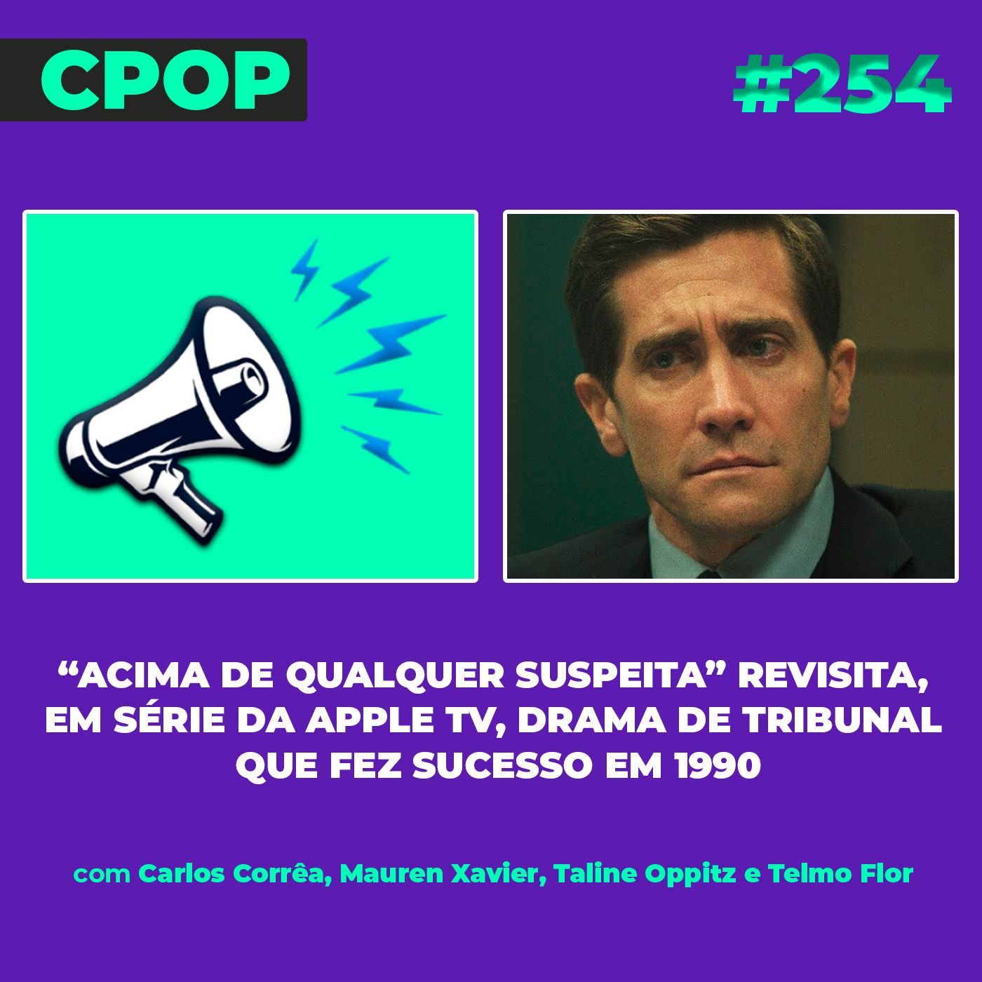 #254 “Acima de Qualquer Suspeita” revisita, em série da Apple TV, drama de tribunal que fez sucesso em 1990 episode artwork