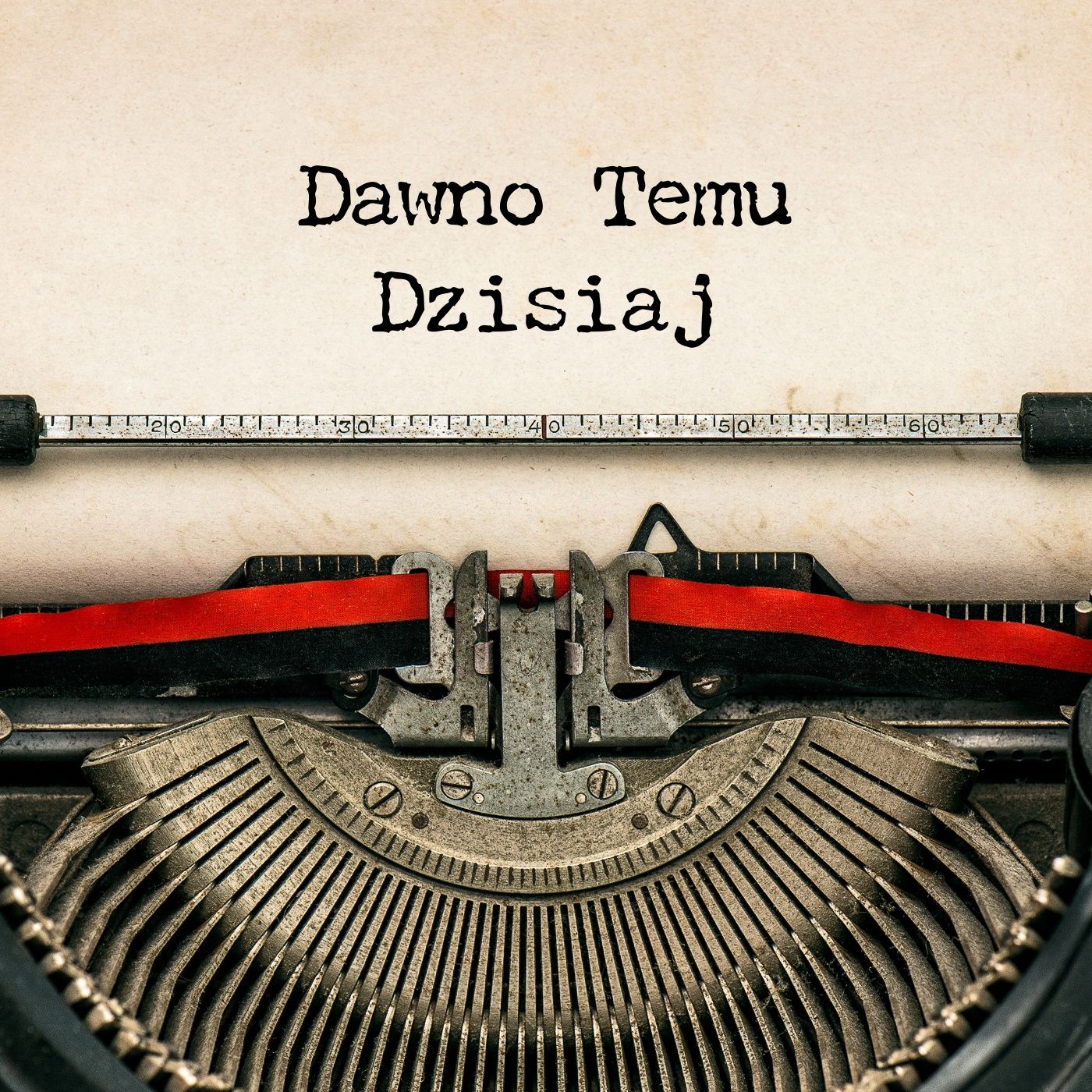 Dawno Temu Dzisiaj