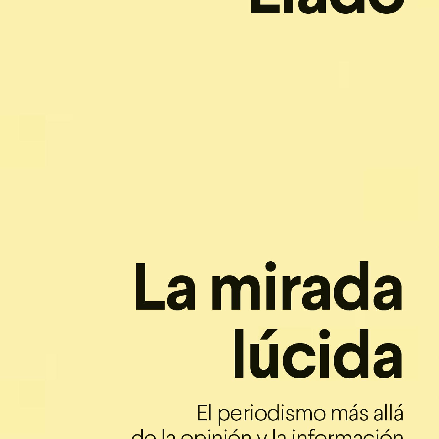 REFLEXION SOBRE LA MIRADA LUCIDA