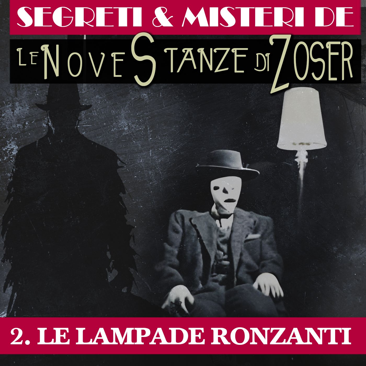 2. Le Lampade Ronzanti - Misteri e Segreti delle Stanze di Zoser