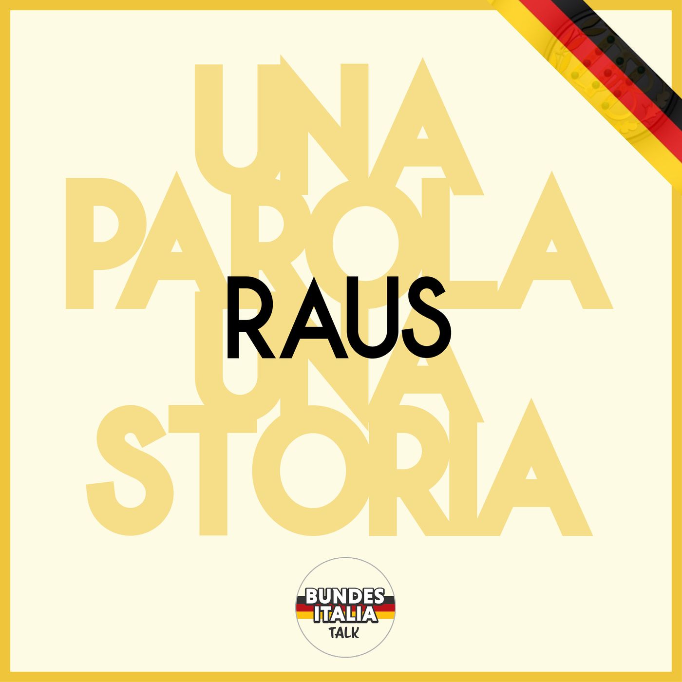 Una parola, una storia - Raus! L'eliminazione della Germania