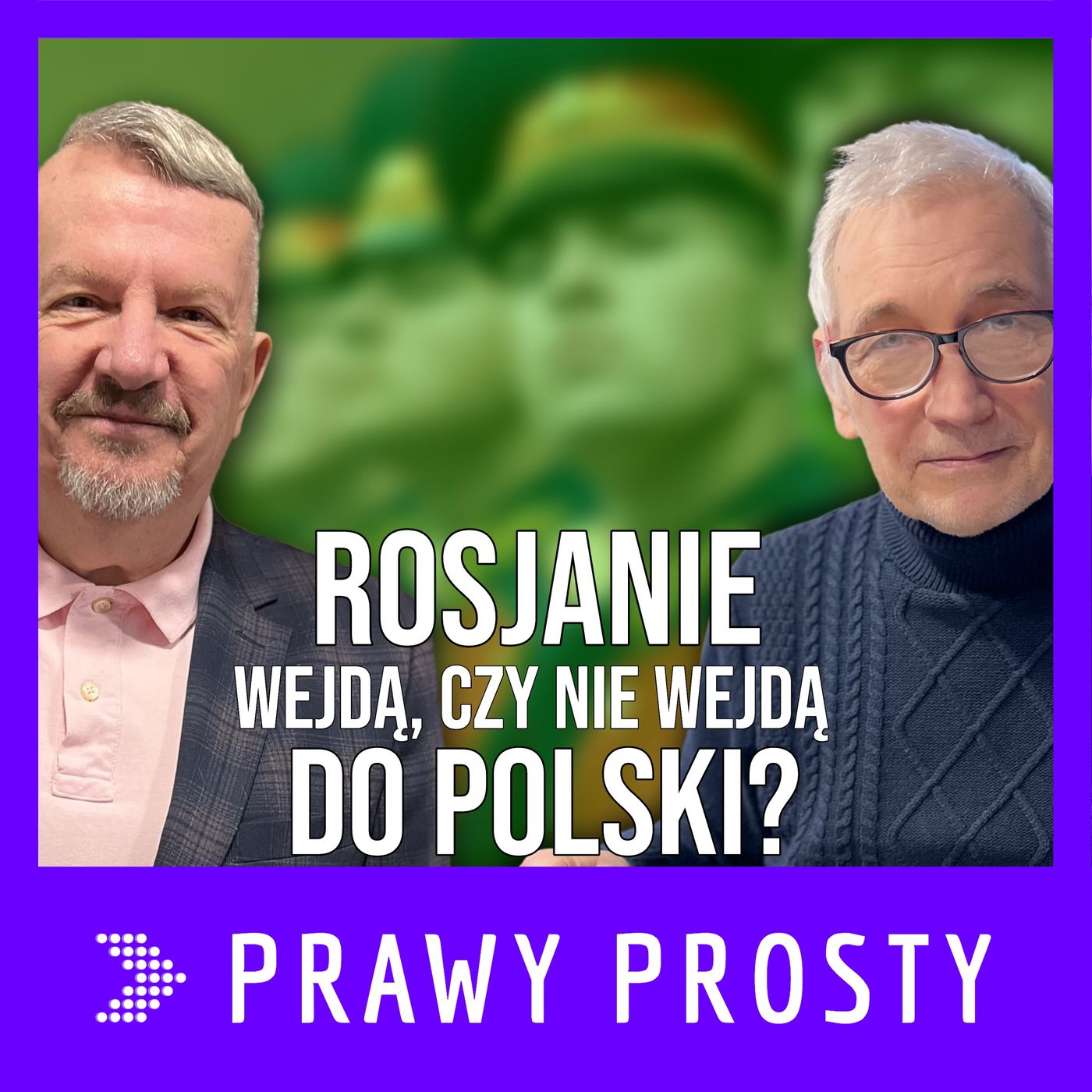 Rosjanie wejdą, czy nie wejdą do Polski?