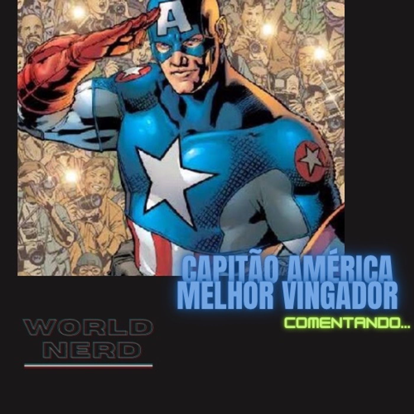 Capitão América. O melhor Vingador