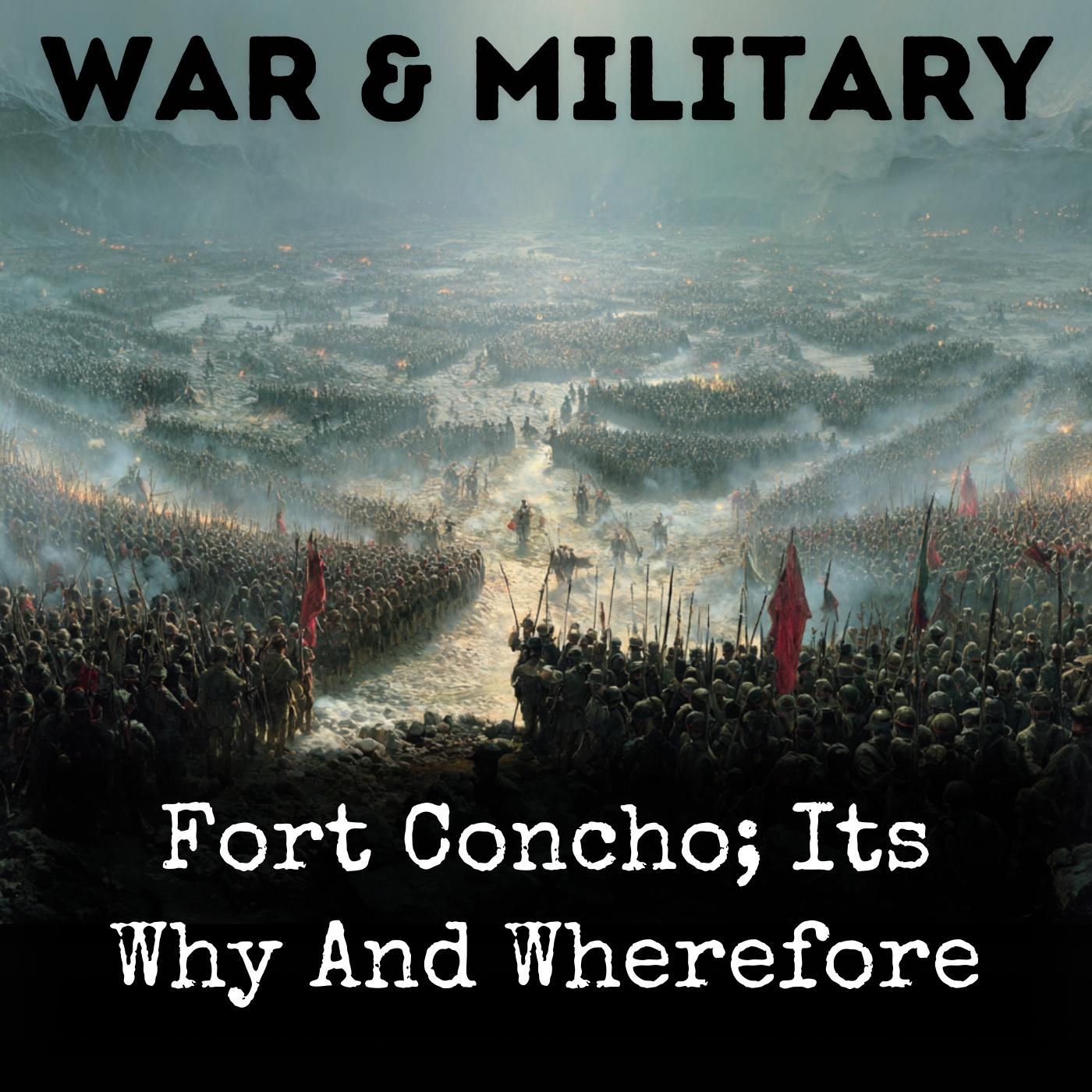 Fort Concho; Its Why And Wherefore podcast artwork