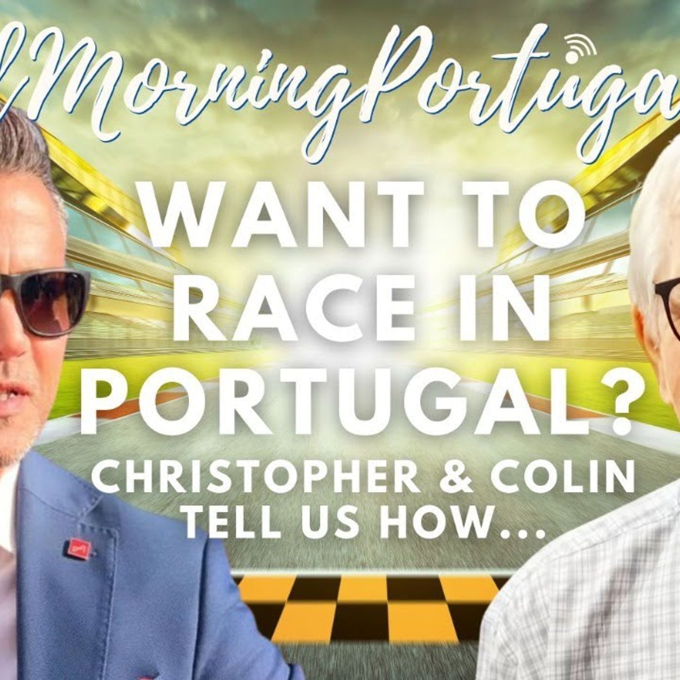 Want to Race in Portugal? Christopher & Colin Show YOU How on Good Morning Portugal!