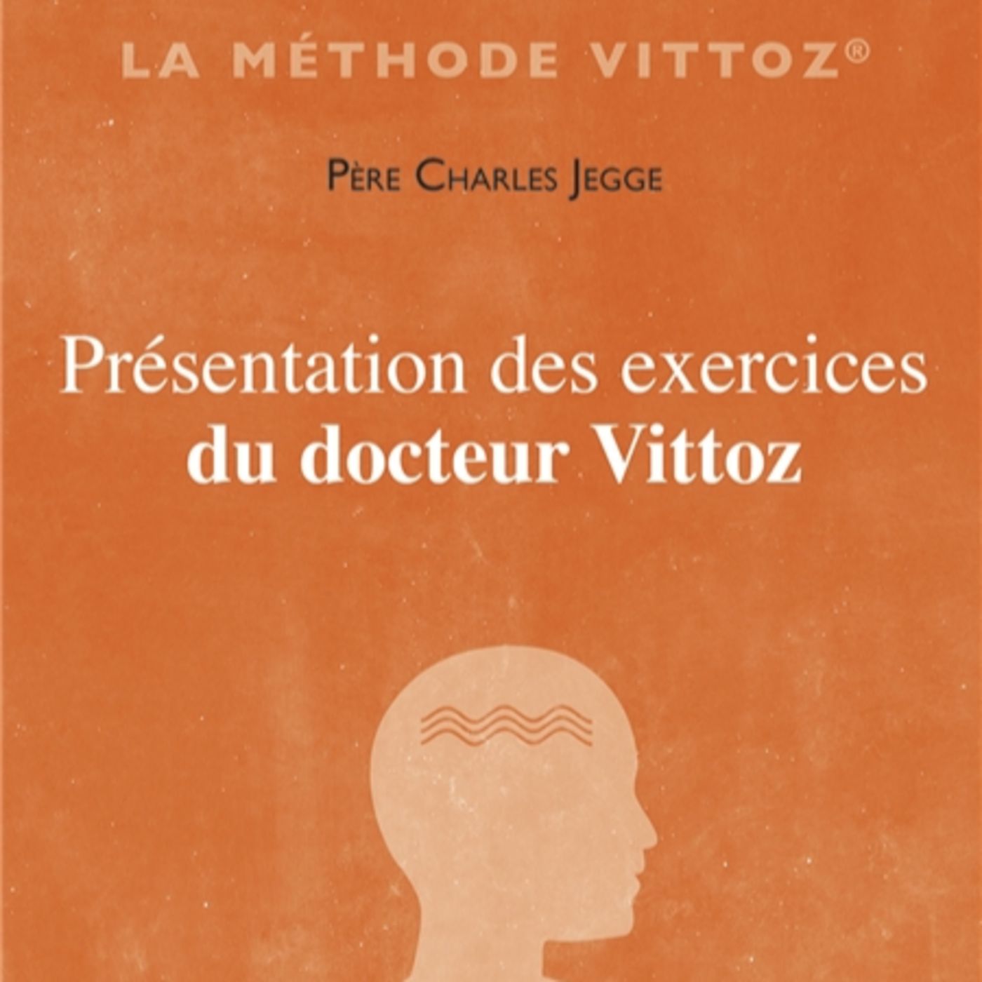 Initiation à la méthode Vittoz / Charles JEGGE et Chantal RANGER episode artwork