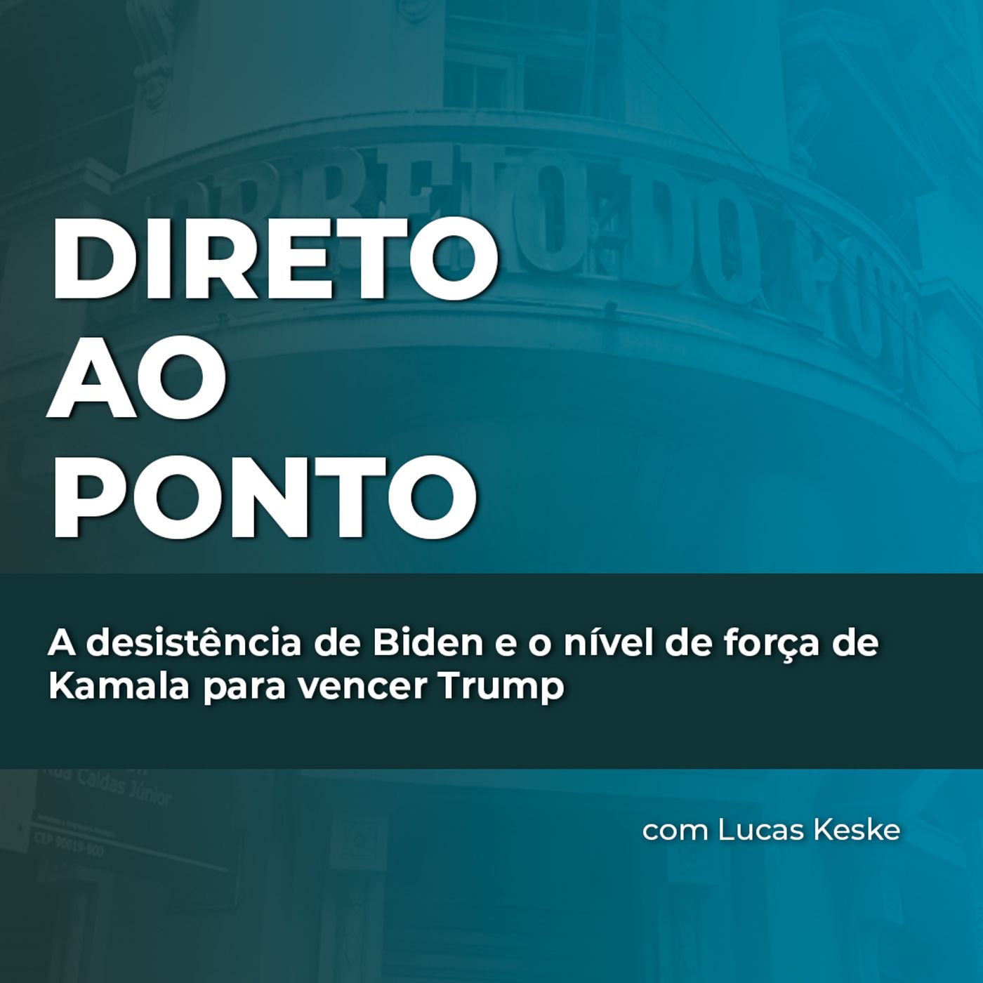 A desistência de Biden e o nível de força de Kamala para vencer Trump episode artwork
