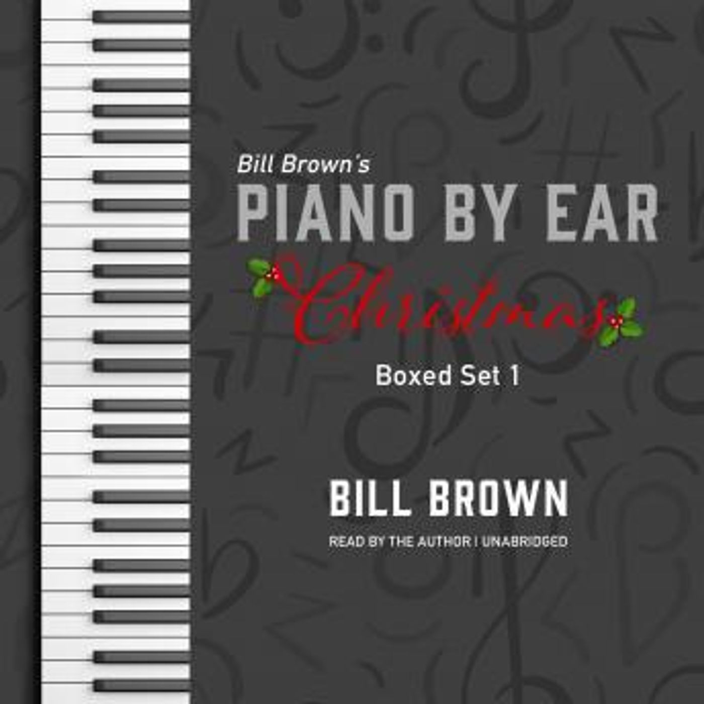 Piano by Ear: Christmas Box Set 1 by Bill Brown episode artwork