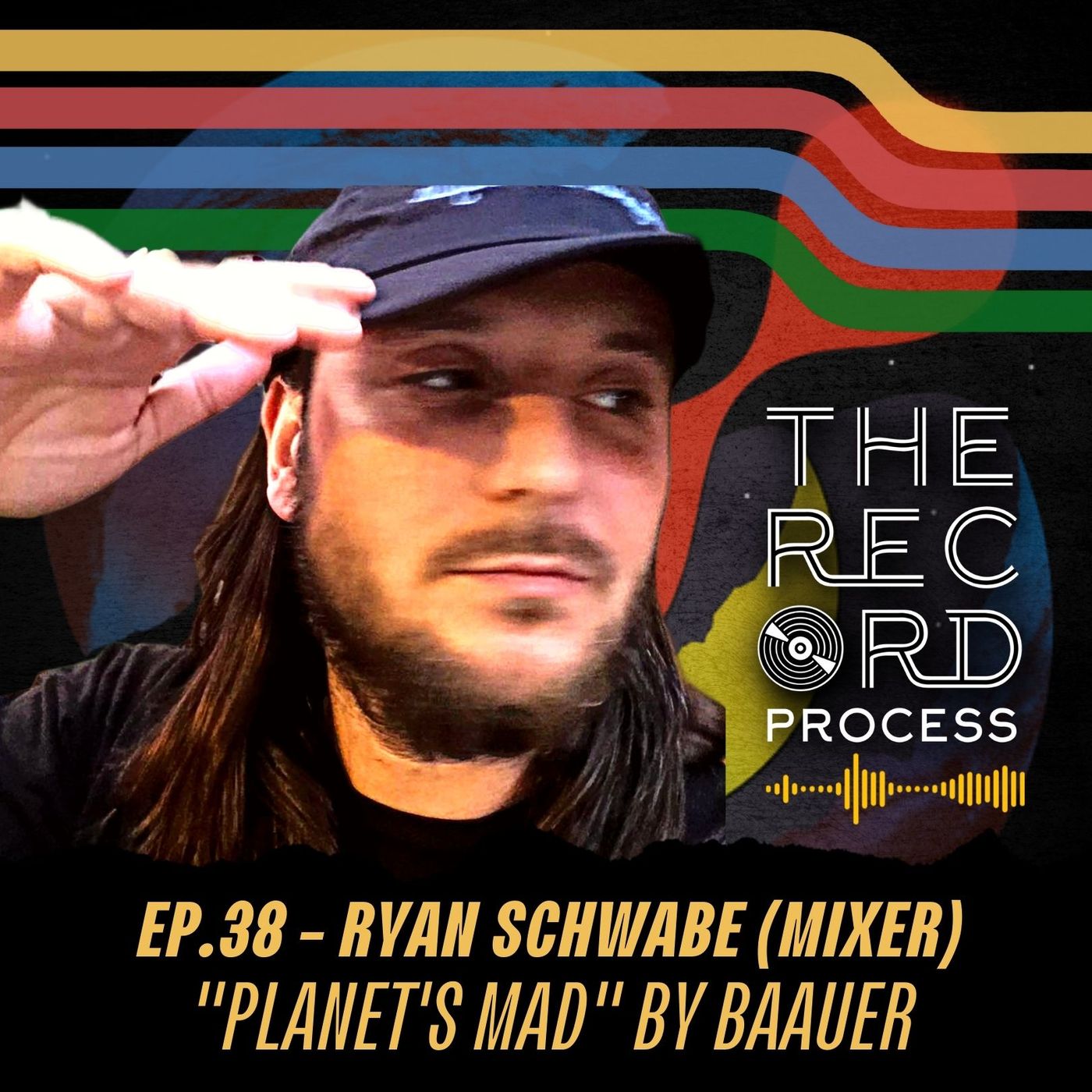 EP. 38 - Ryan Schwabe (Mixing Engineer) - Amplifying the beauty of Baauer's 