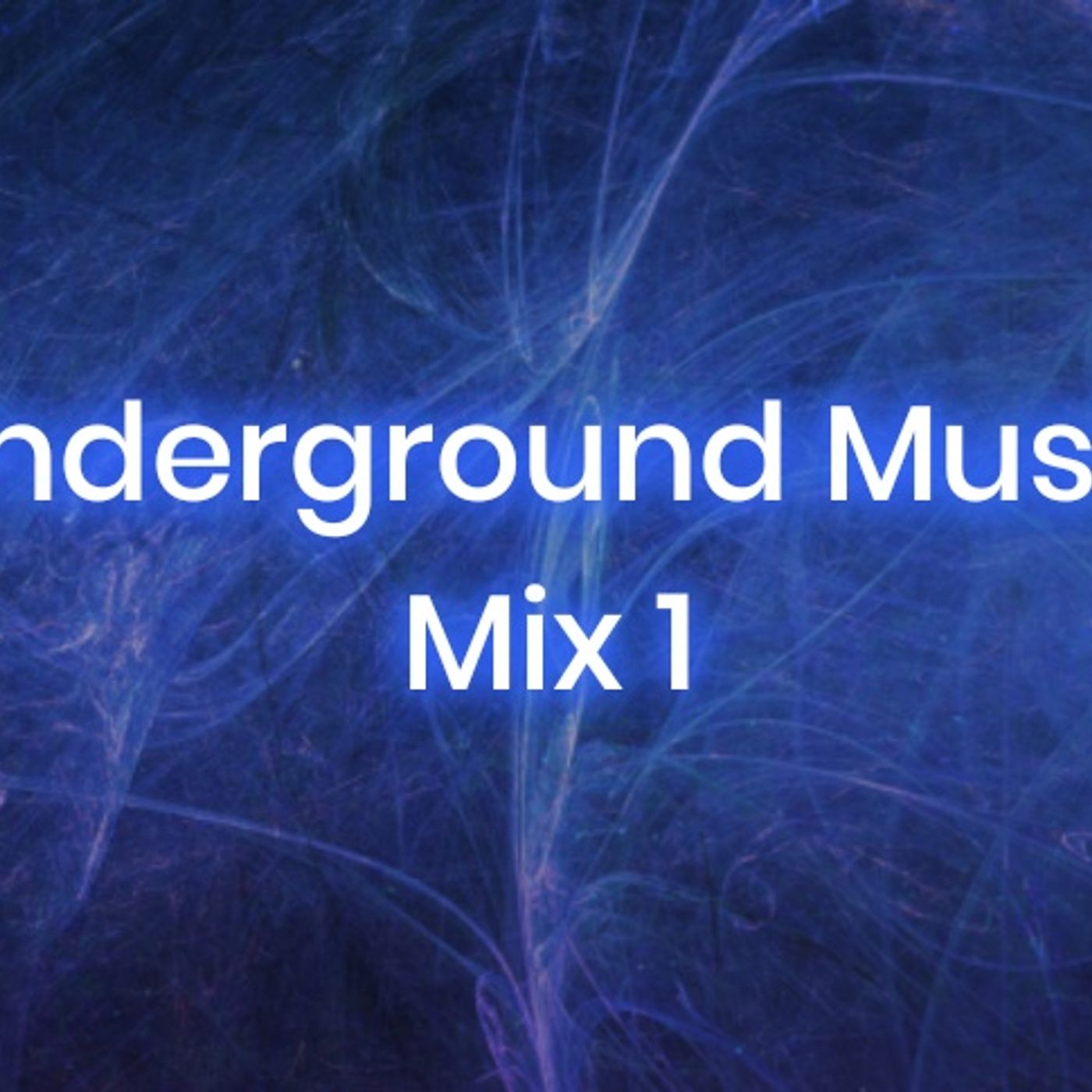 Underground Music Mix 1