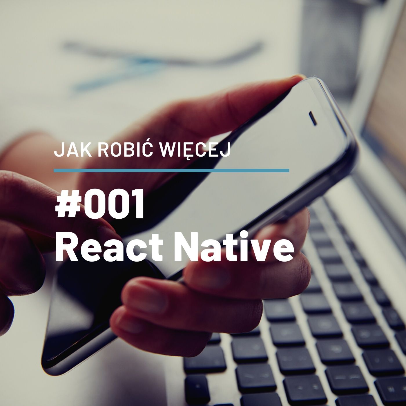 Jak Robić Więcej w React Native opowie Konrad Kotelczuk - JRW #001