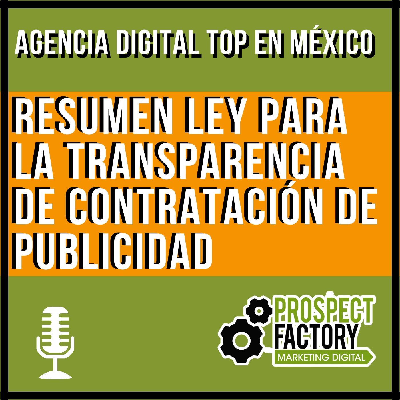 Resumen Ley para la Transparencia de Contratación de Publicidad | Prospect Factory episode artwork