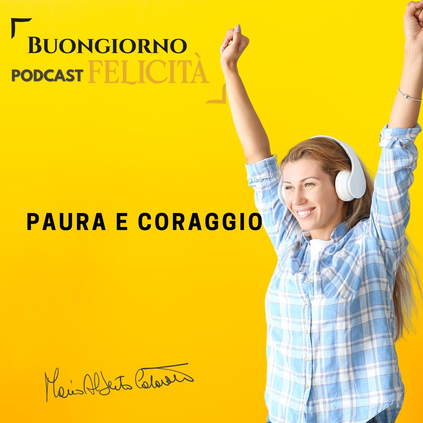 #1167 - Paura e coraggio | Buongiorno Felicità episode artwork