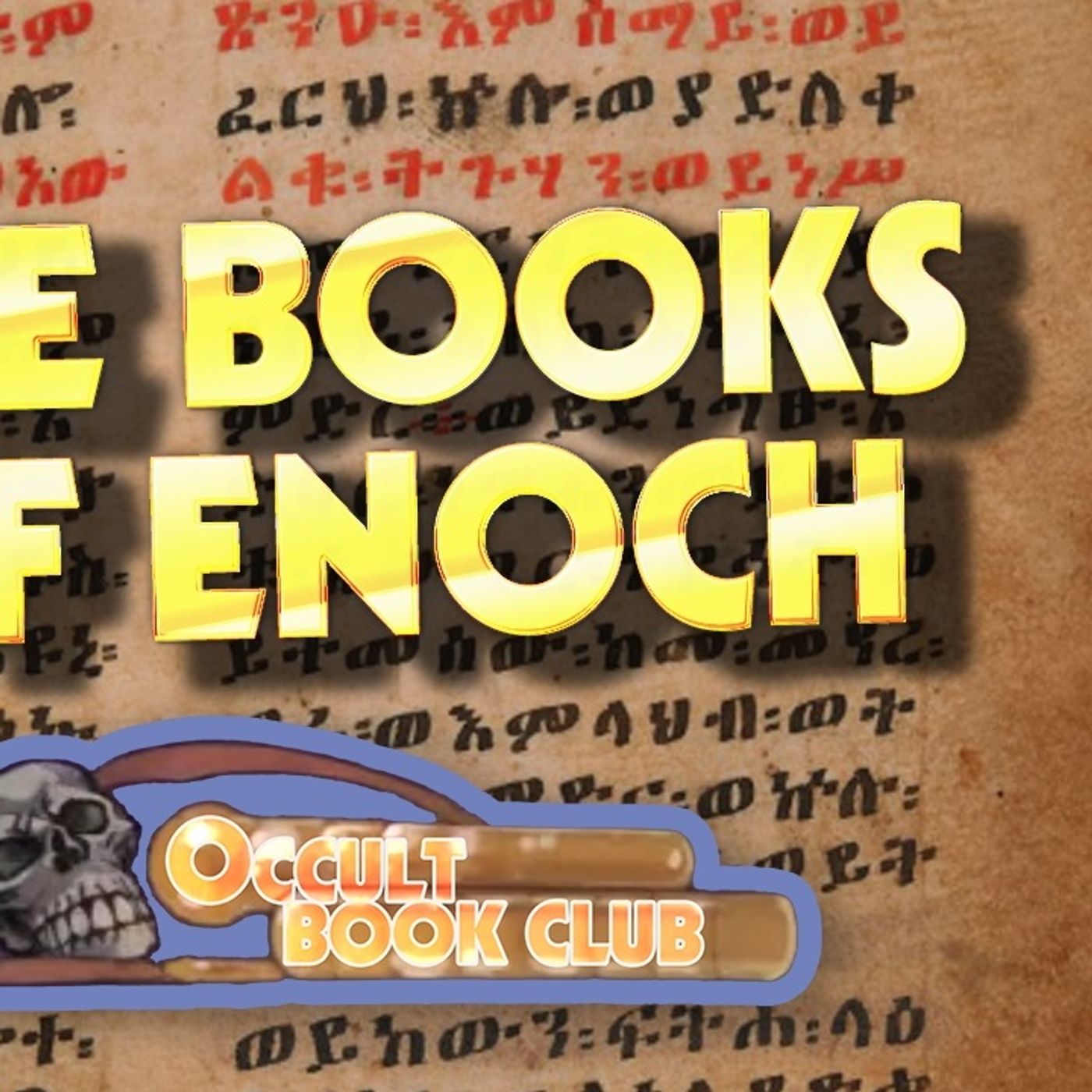 Occult Book Club #8  The Books of Enoch, deciphering scripture, and the secrets to ascension