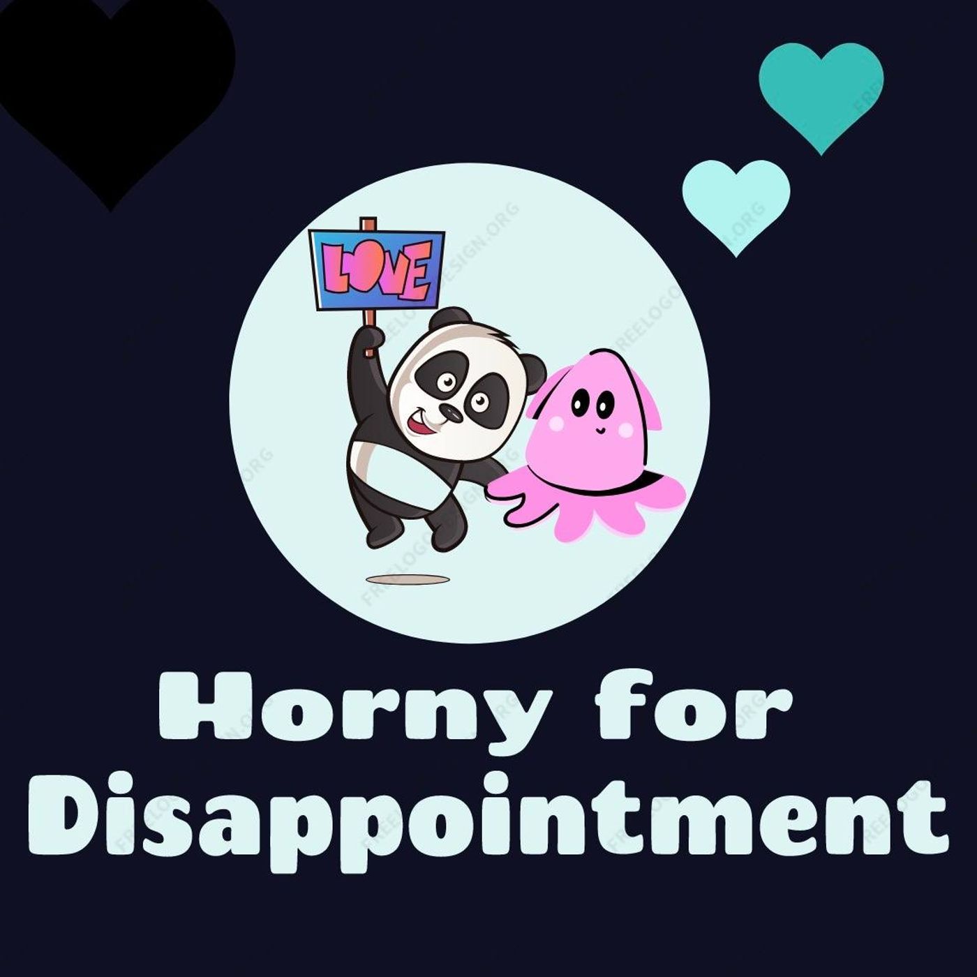 Horny for Disappointment Podcast