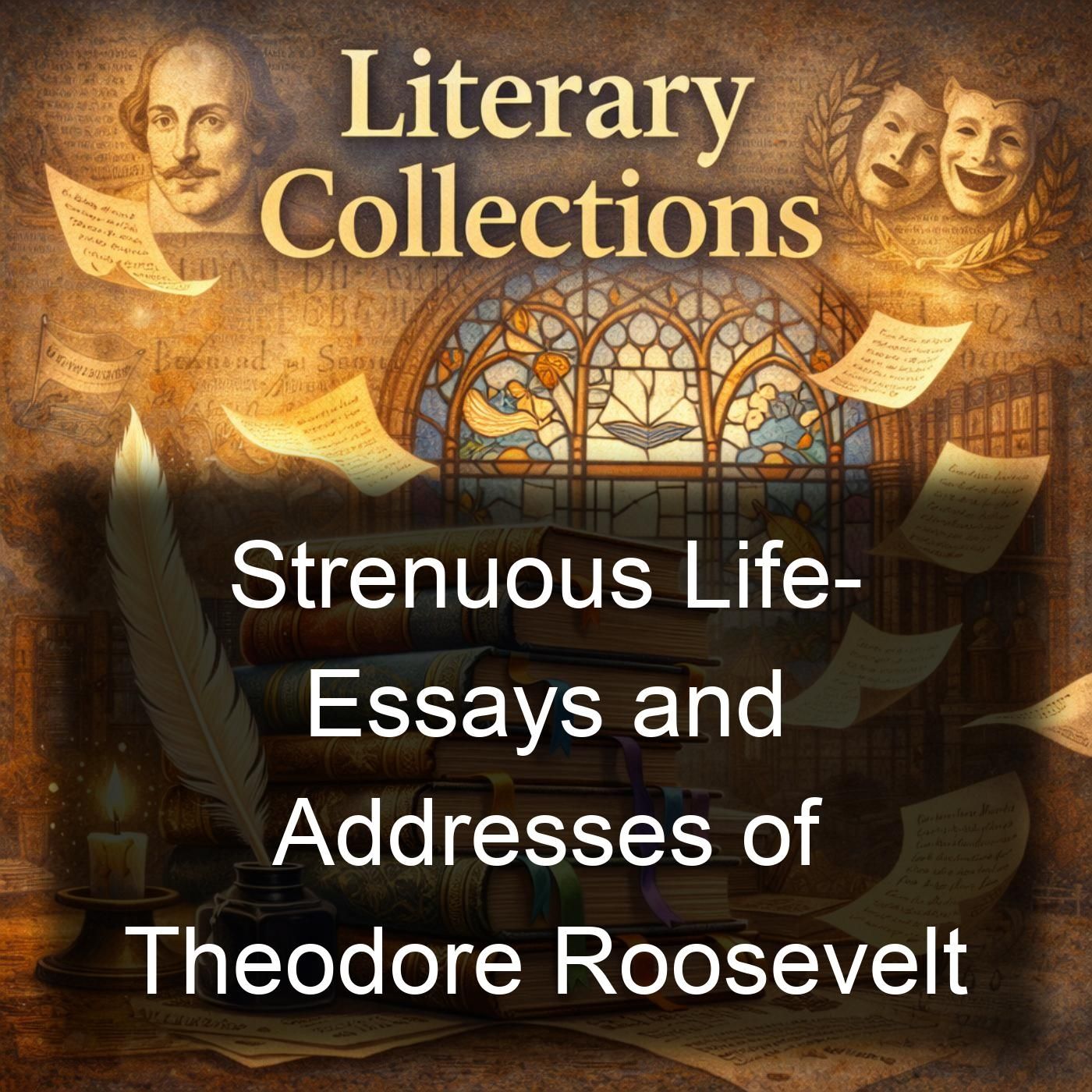 Strenuous Life- Essays and Addresses of Theodore Roosevelt cover art