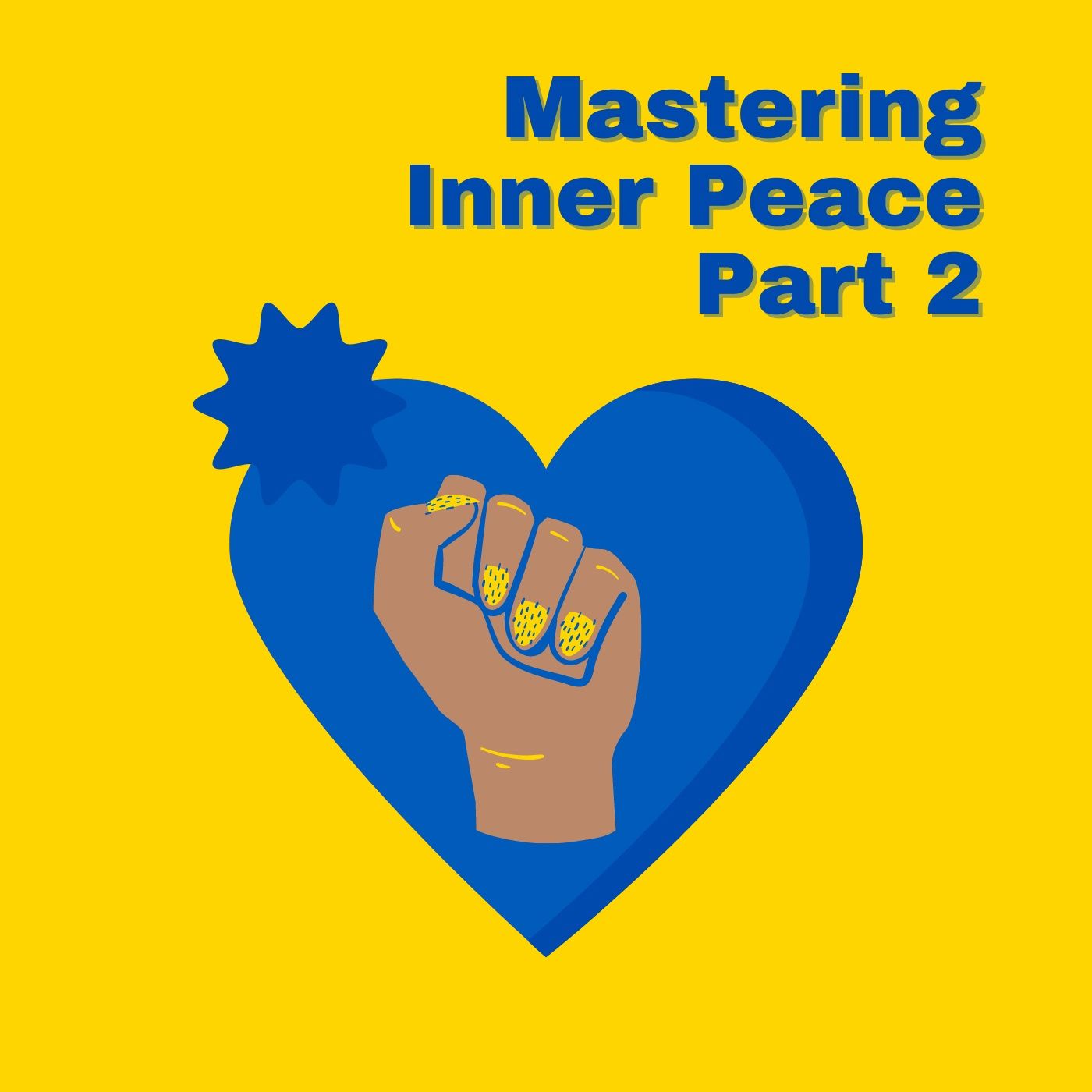 Mastering Inner Peace Part 2