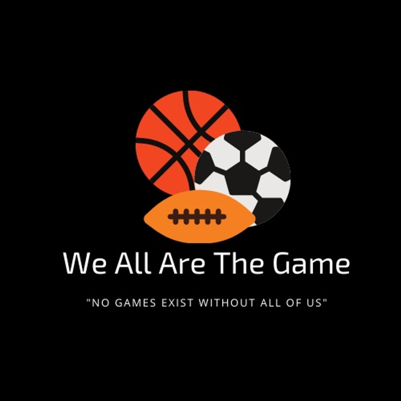 We All Are The Game