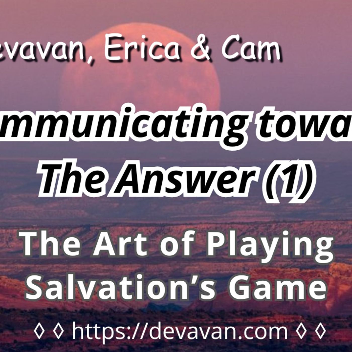 The Art of Playing Salvation’s Game (Communicating towards The Answer-1) episode artwork